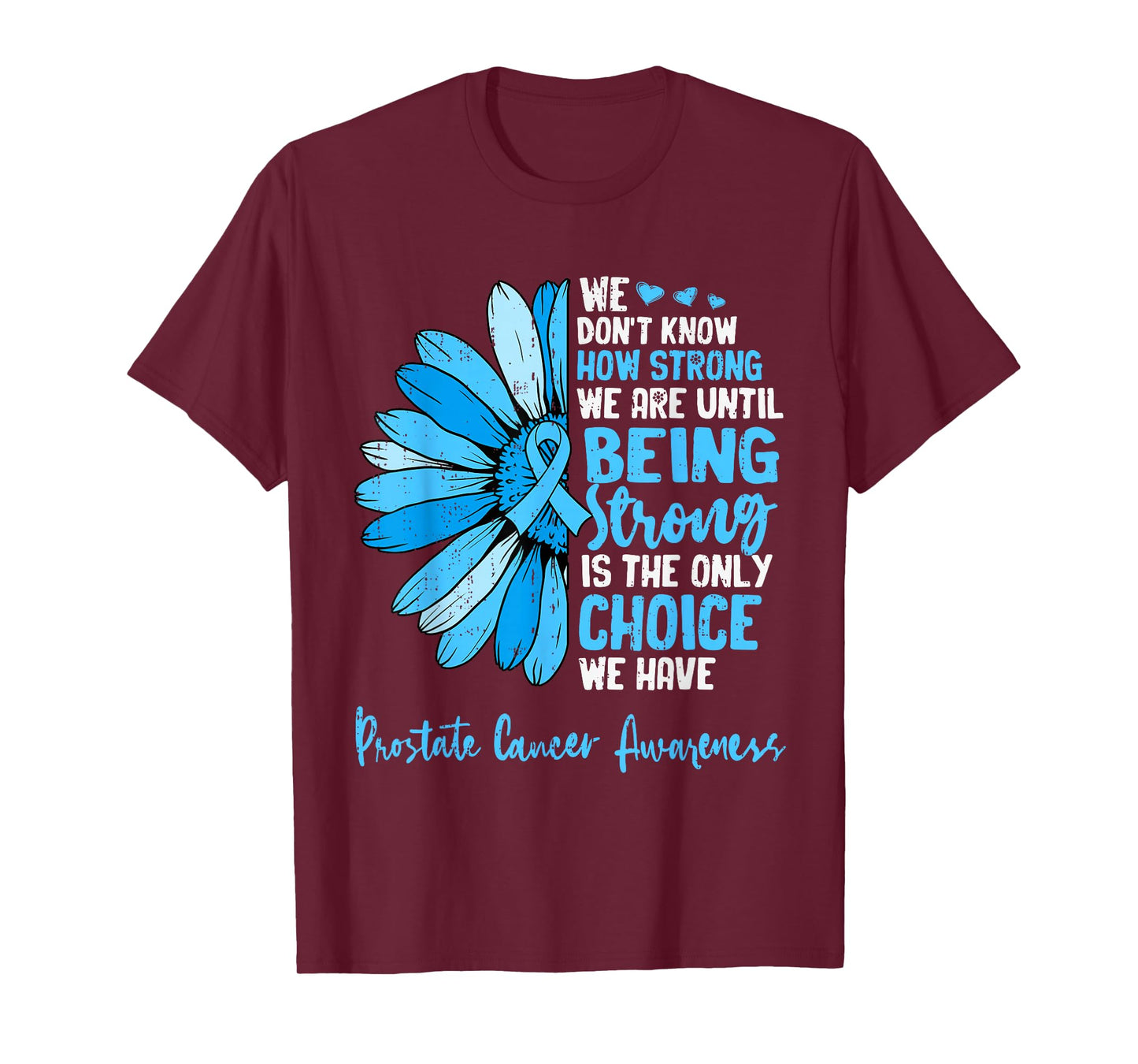 Motivational Prostate Cancer Awareness Ribbon Blue Support T-Shirt
