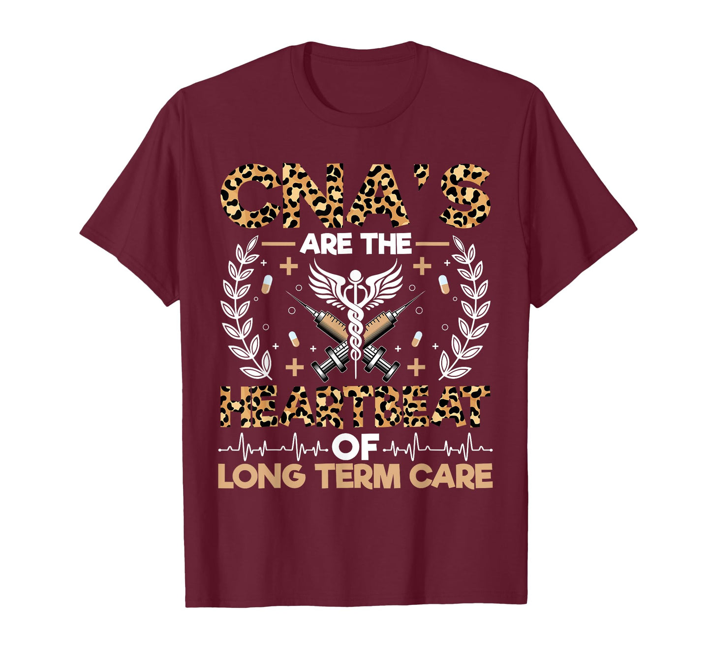 CNA’s Are the Heartbeat - Certified Nurse Nursing Assistant T-Shirt
