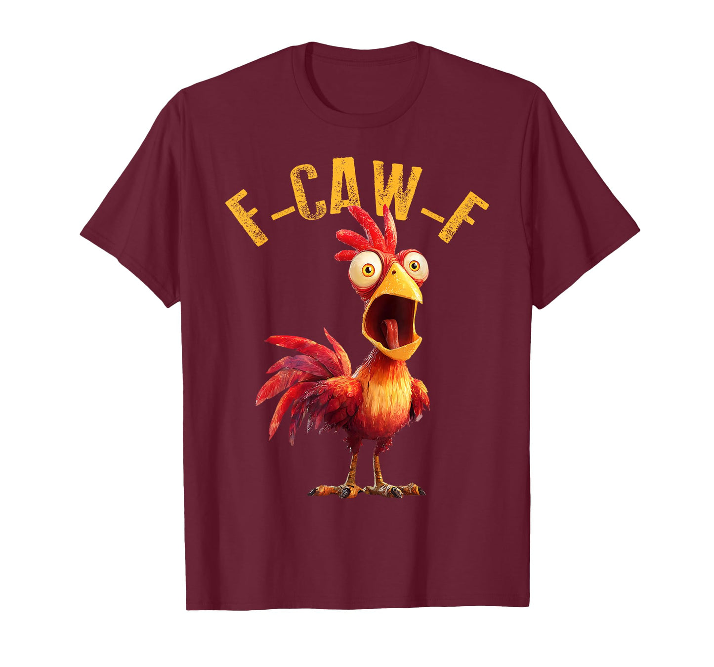Funny F-Caw-F Chicken Rooster Meme Humor F CAW F Quote T-Shirt