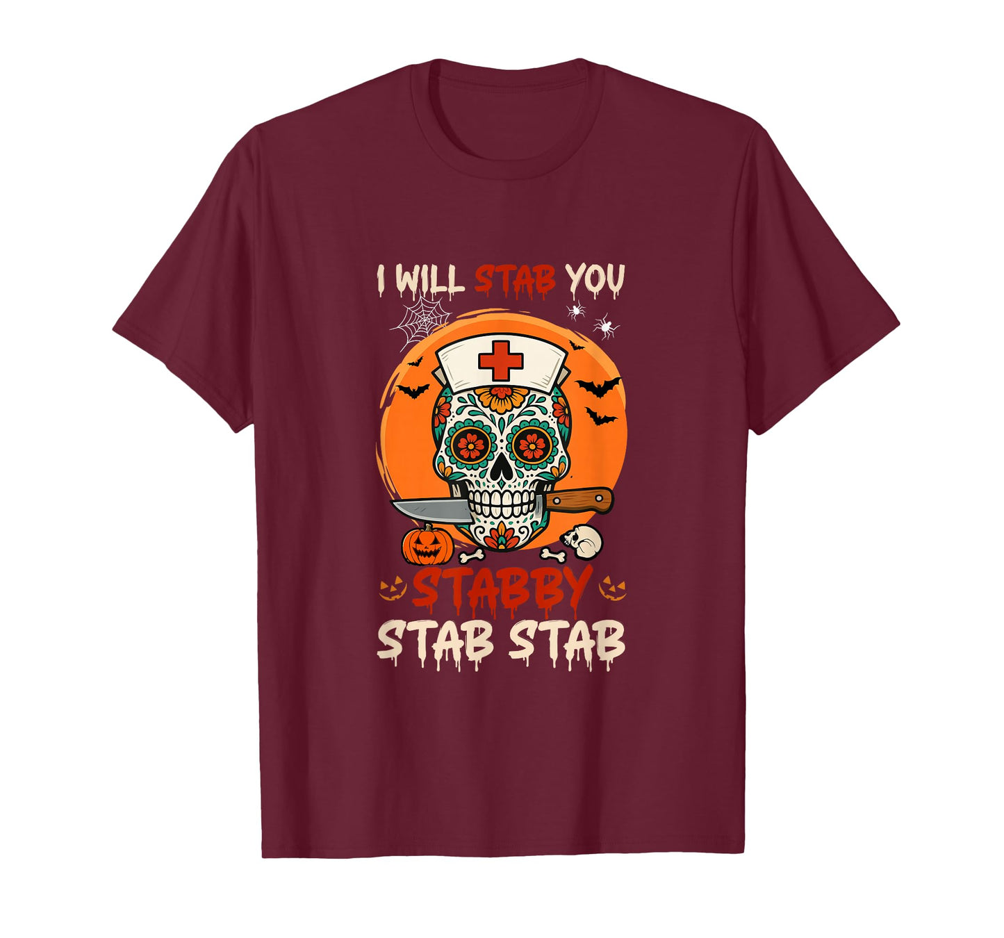 Stab You Stabby Halloween Skull As Nurse Doctor Job Team T-Shirt
