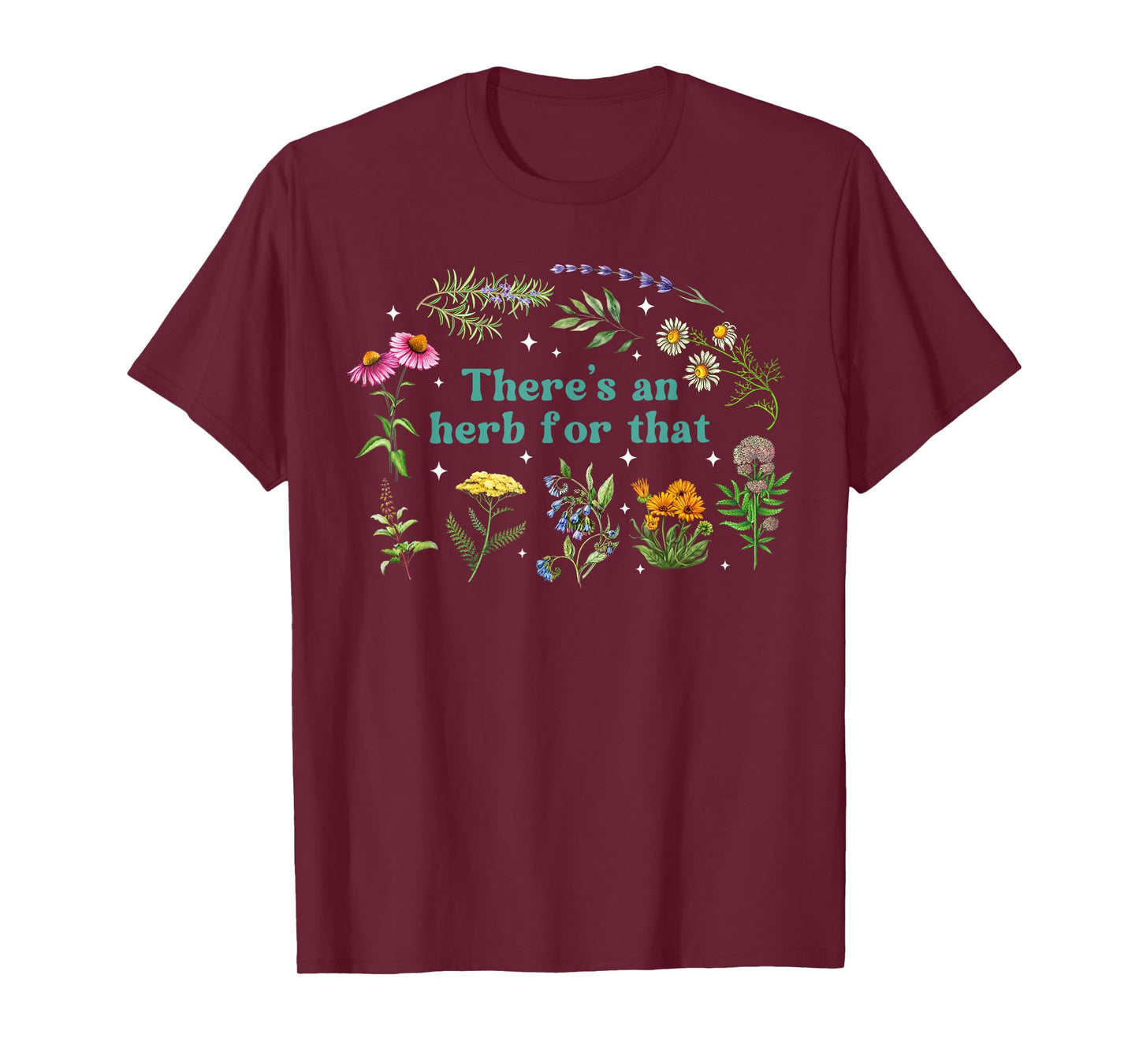 There's An Herb For That Herbalist Herbology Naturopathic Dr T-Shirt