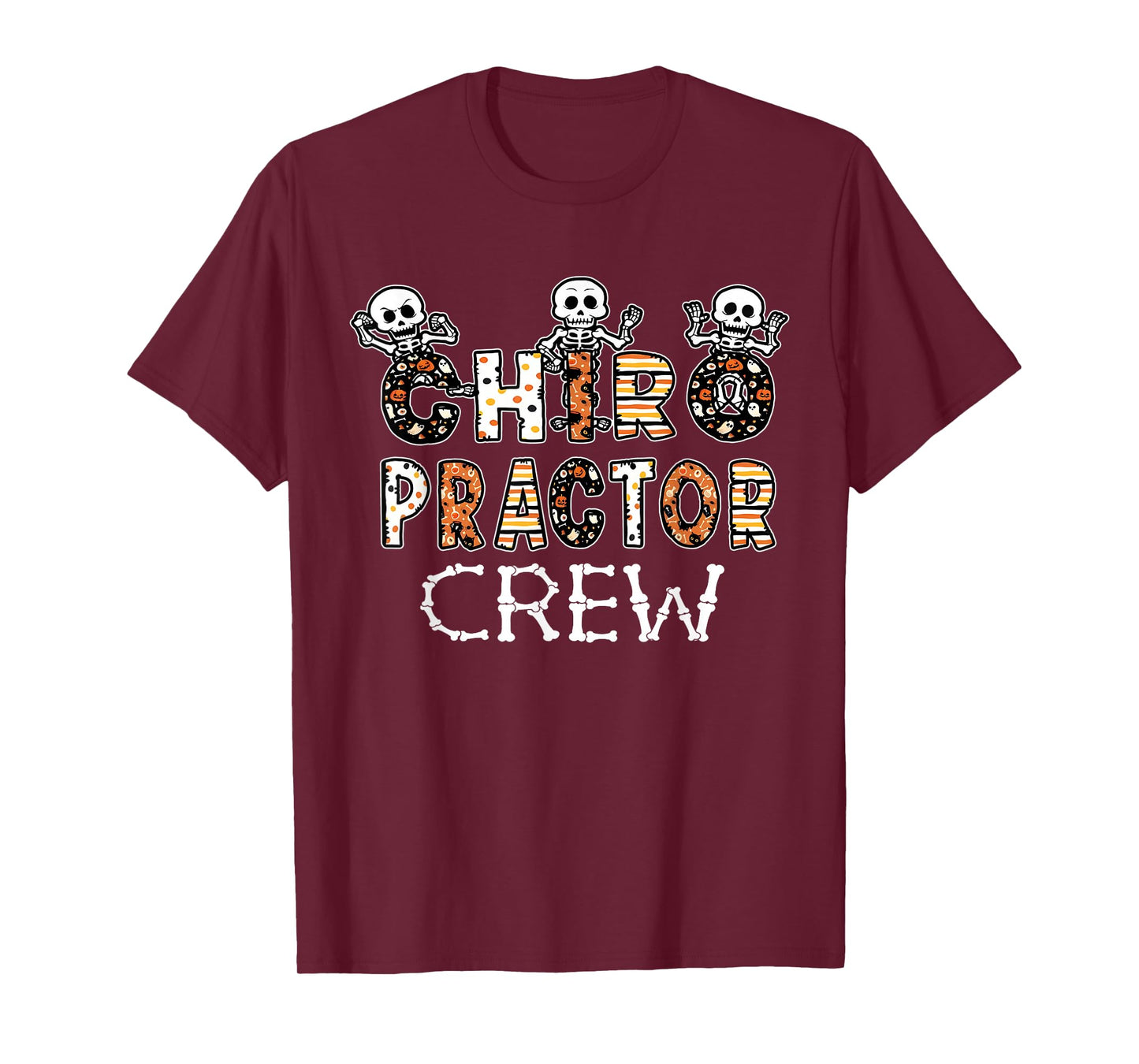 Funny Skeleton Chiropractor Crew Halloween Chiropractic T-Shirt