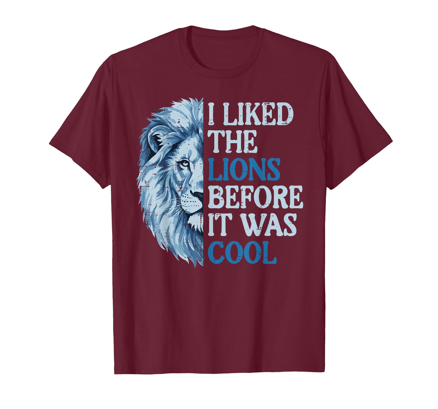 I Liked The Lion Before It was Cool Women Kids Boys Men Girl T-Shirt