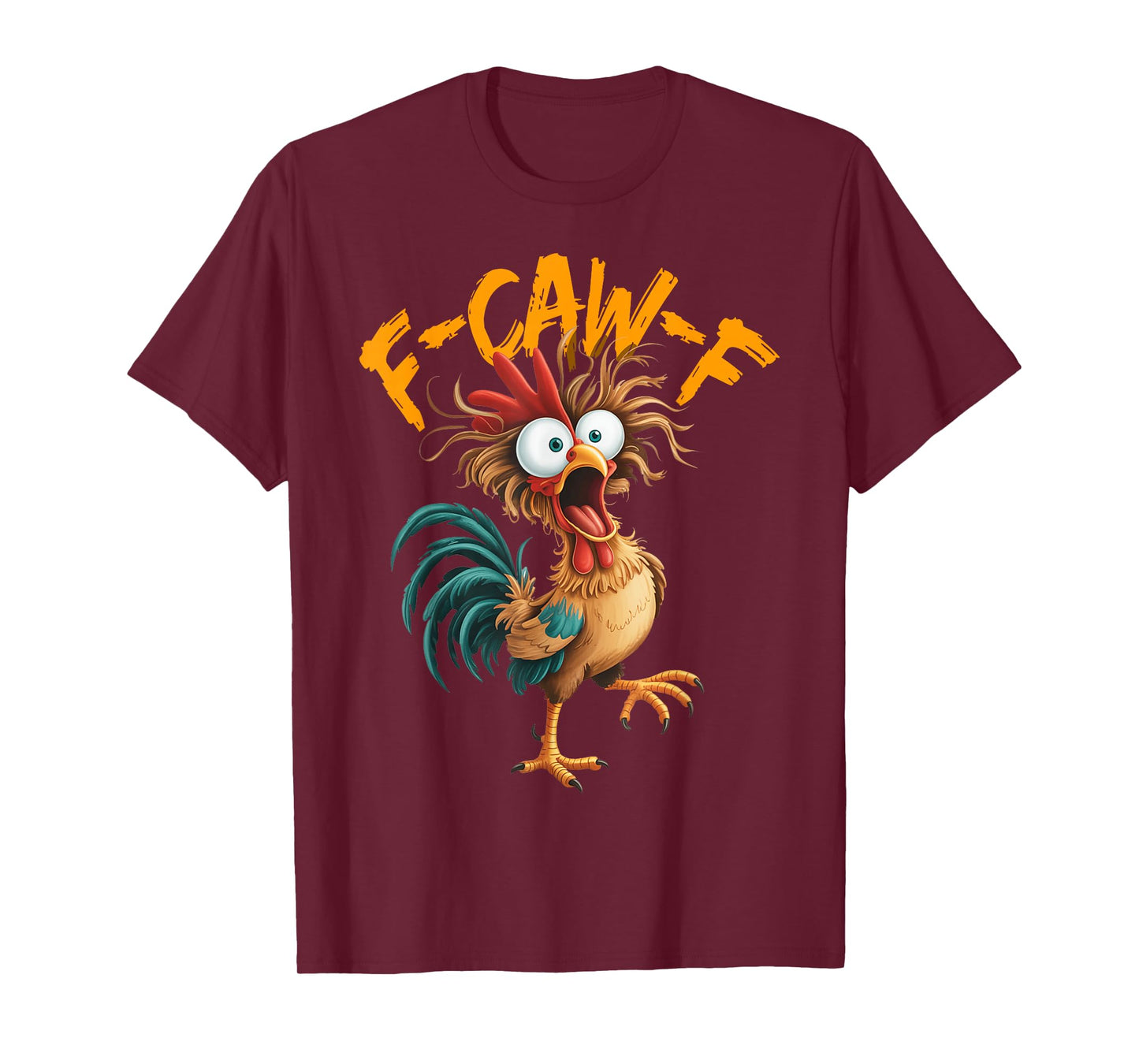 F-Caw-F Funny Chicken Humor F-Caw-F Quote Rooster Meme T-Shirt