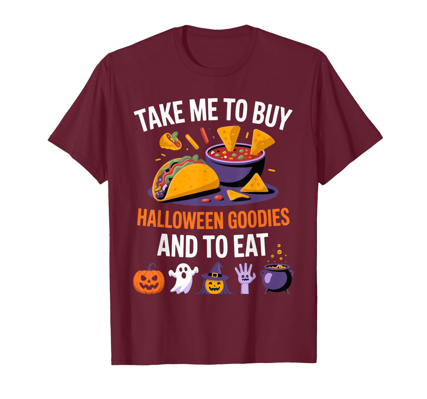 Take Me to Buy Halloween Goodies and to Eat Fun Food Lover T-Shirt