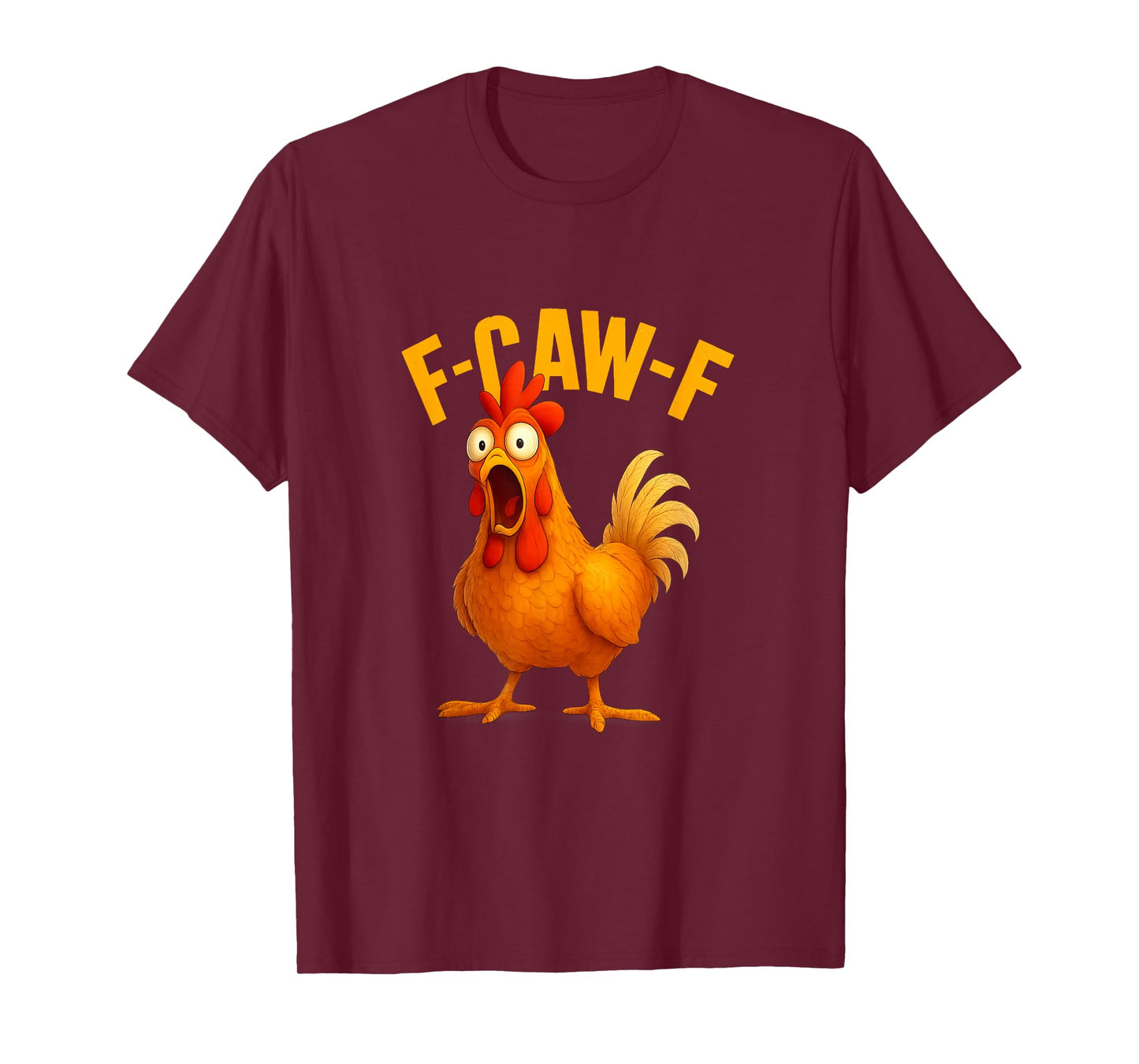 Funny F-Caw-F Chicken T-Shirt Humor Farm Animal Tee T-Shirt
