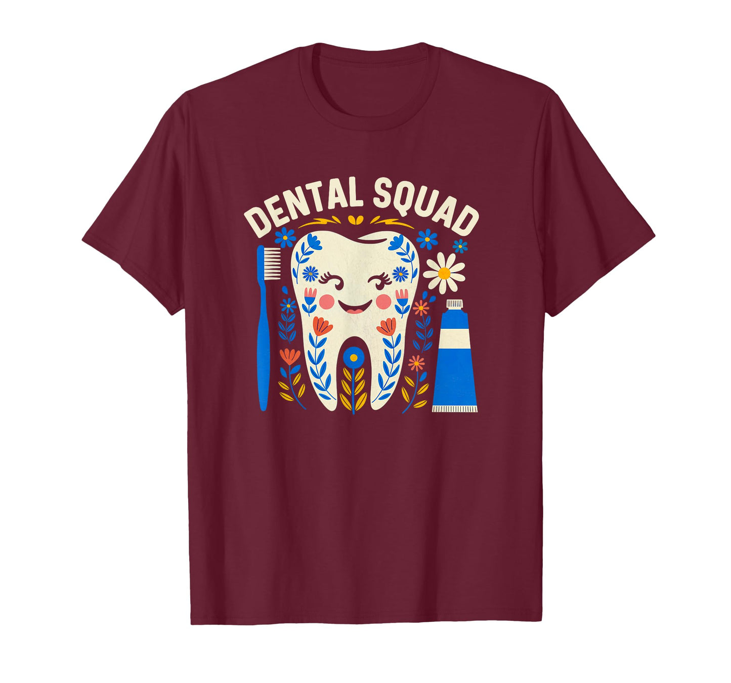 Dental Vibes Flowers Women Dental hygienist Dentists Squad T-Shirt