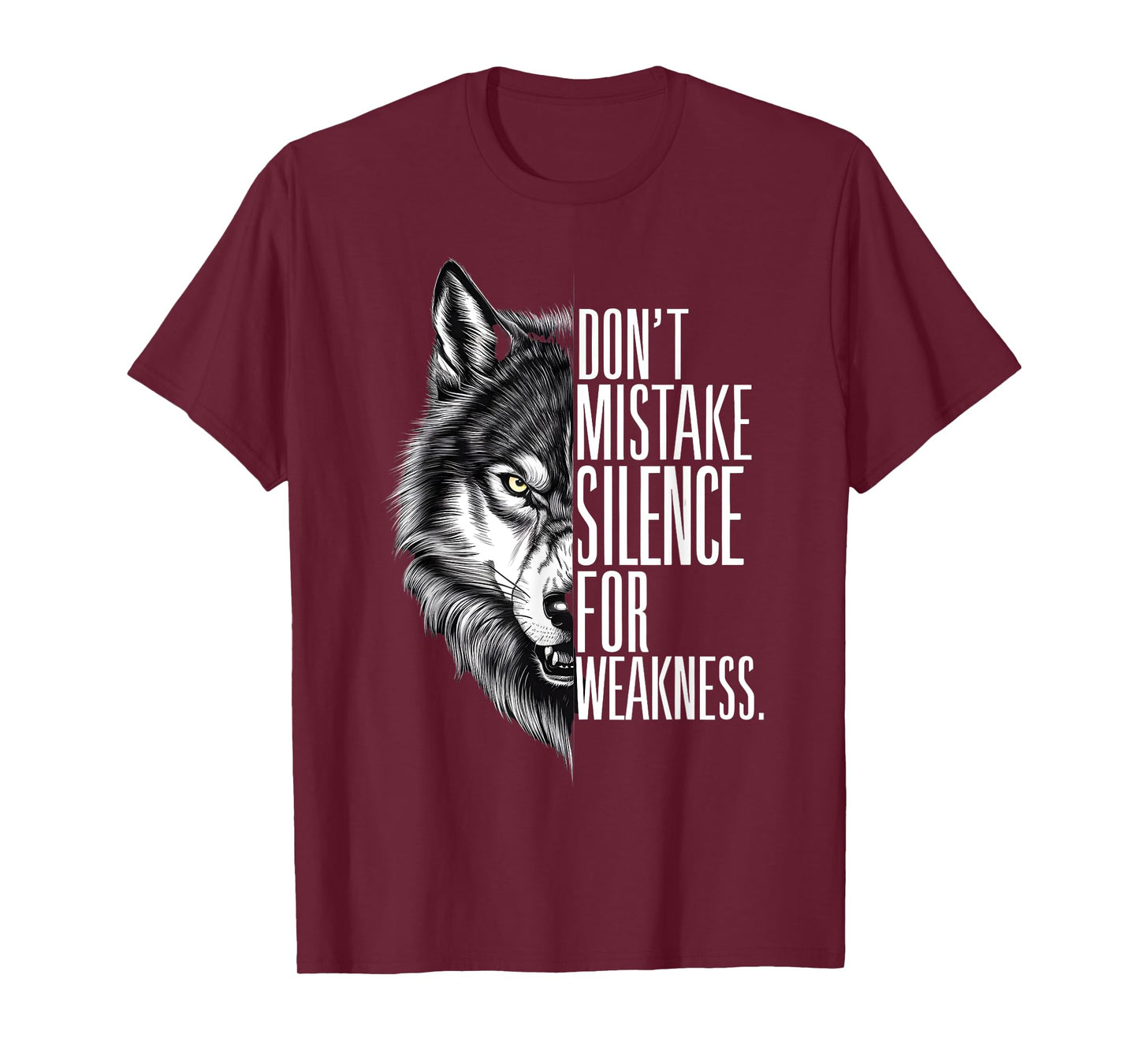 Don't Mistake My Silence For Weakness Wolf Alpha T-Shirt