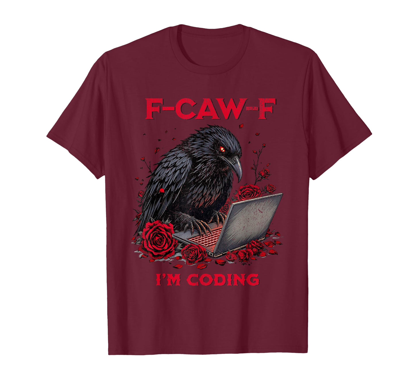 F-CAW-F Crow Coding Funny Raven Programmer Dark Humor T-Shirt