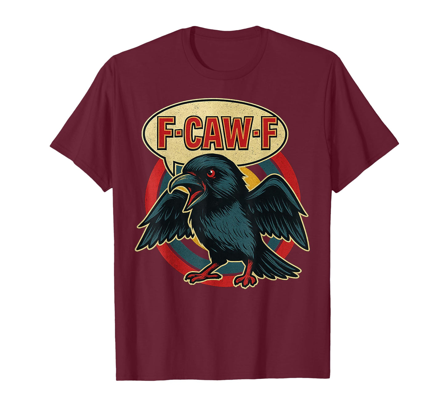 F-CAW-F Crow Funny Quote Black Raven Bird Adult Humor T-Shirt