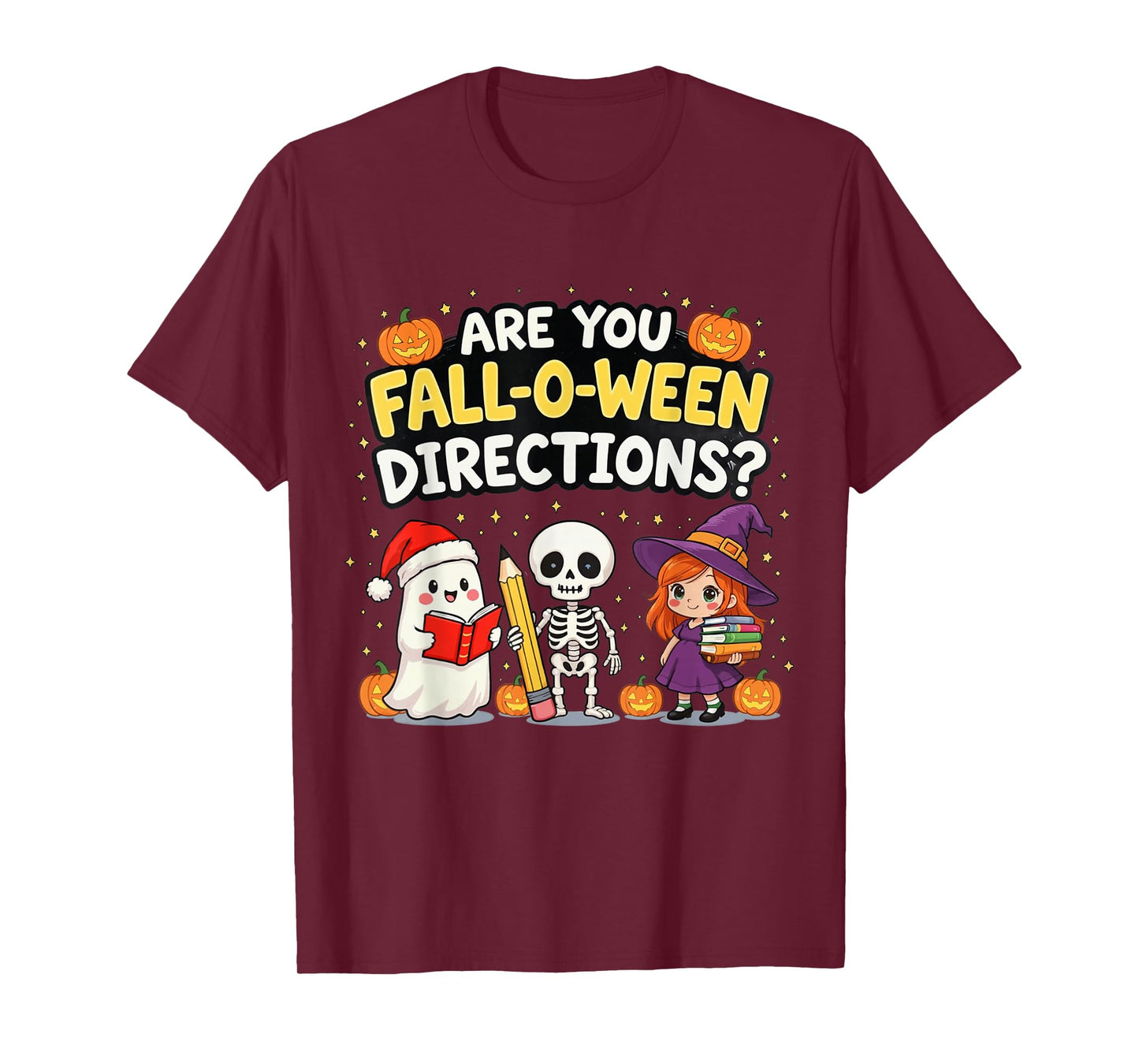 are You Fall-O-Ween Directions, Funny Halloween Teacher Joke T-Shirt