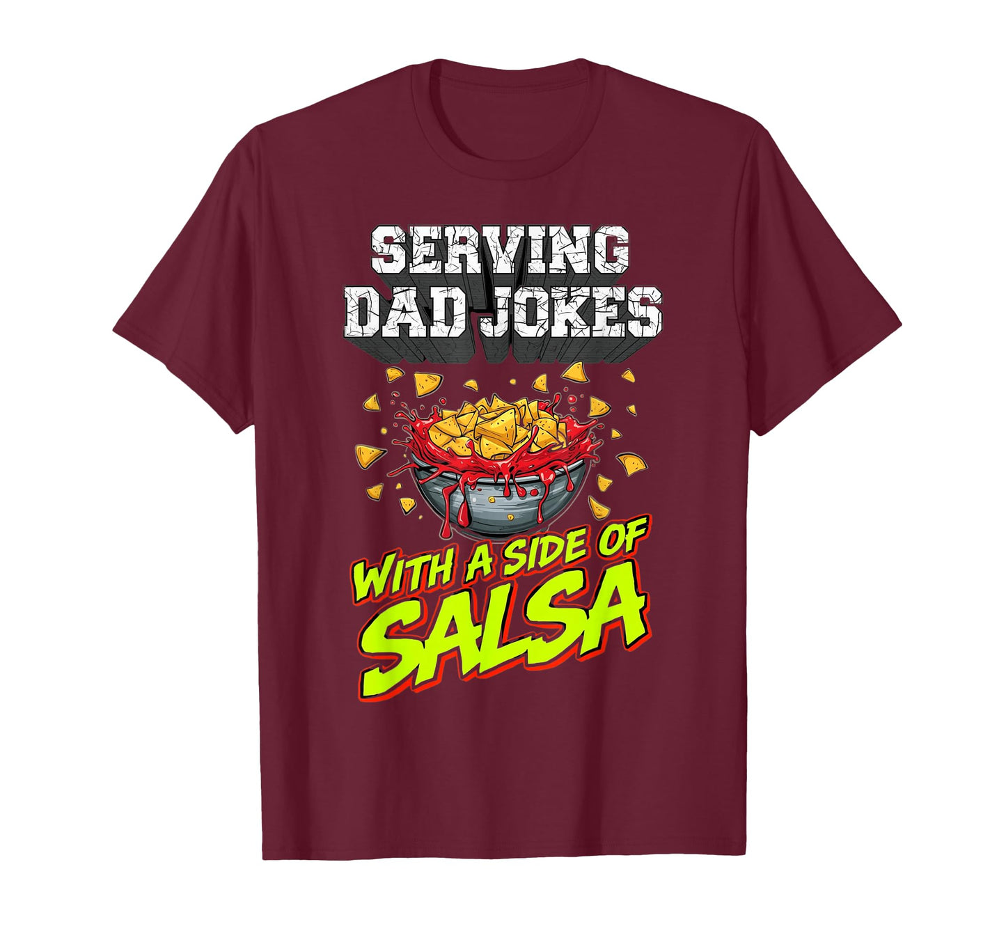 Serving Dad Jokes with A Side of Salsa Funny Nacho Taco Mens T-Shirt