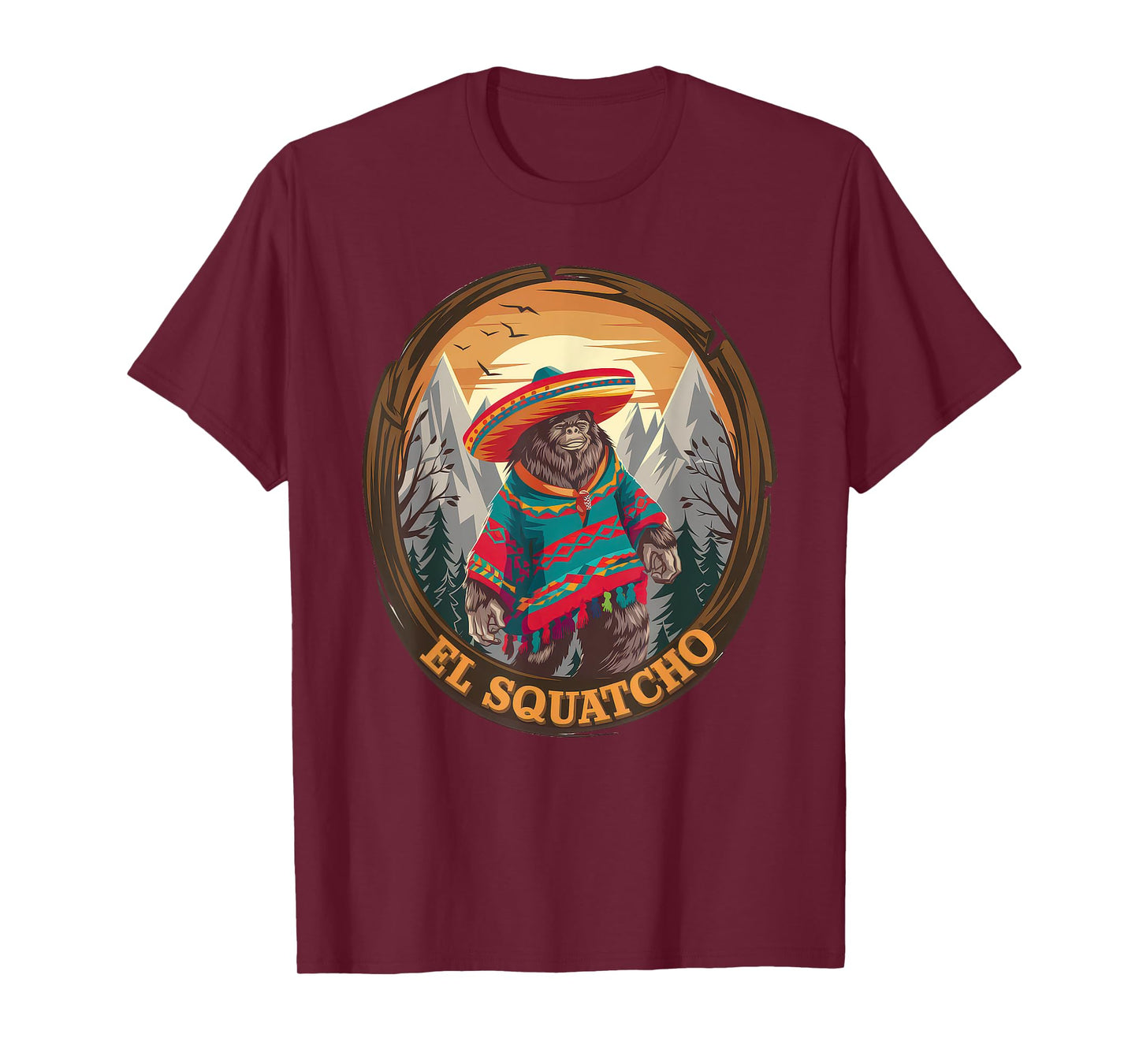 El Squatcho Tshirt Men Women Bigfoot Sasquatch Mexican T-Shirt