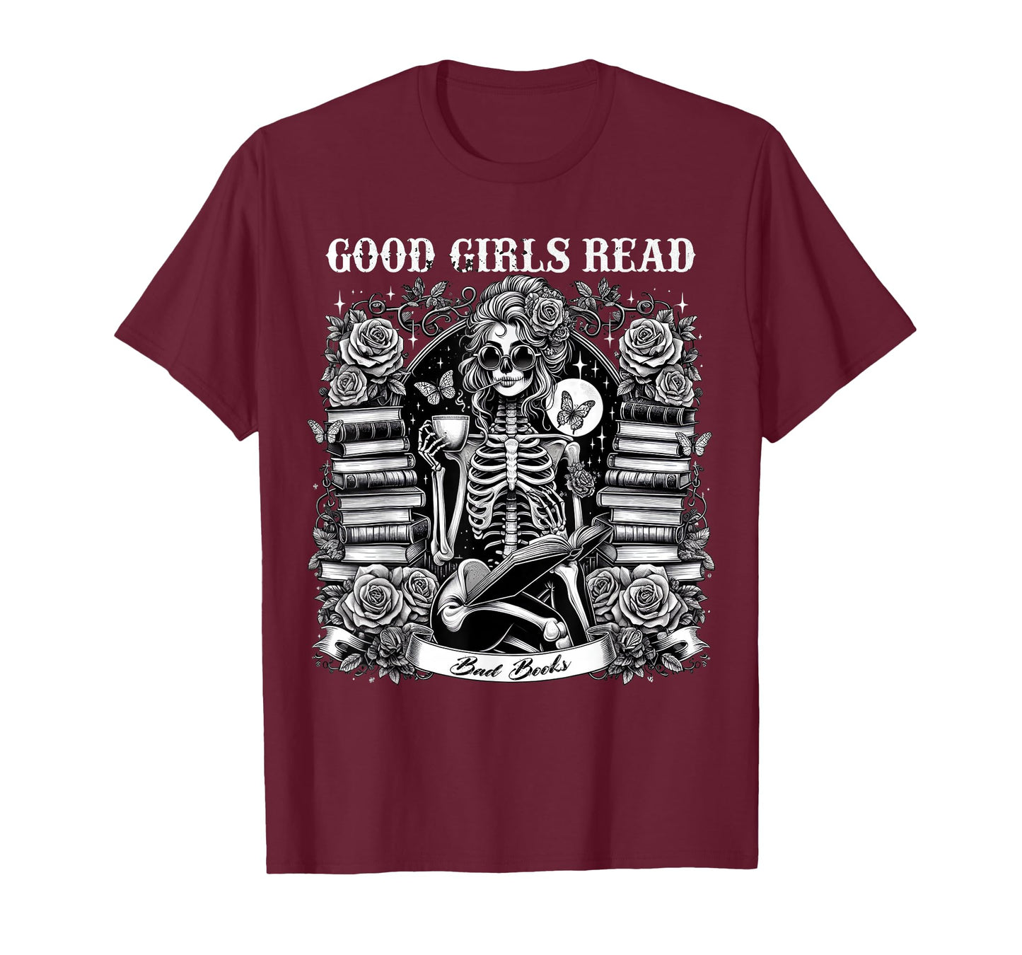 Good Girls Read Bad Books Funny Gothic Humor Reader Outfit T-Shirt