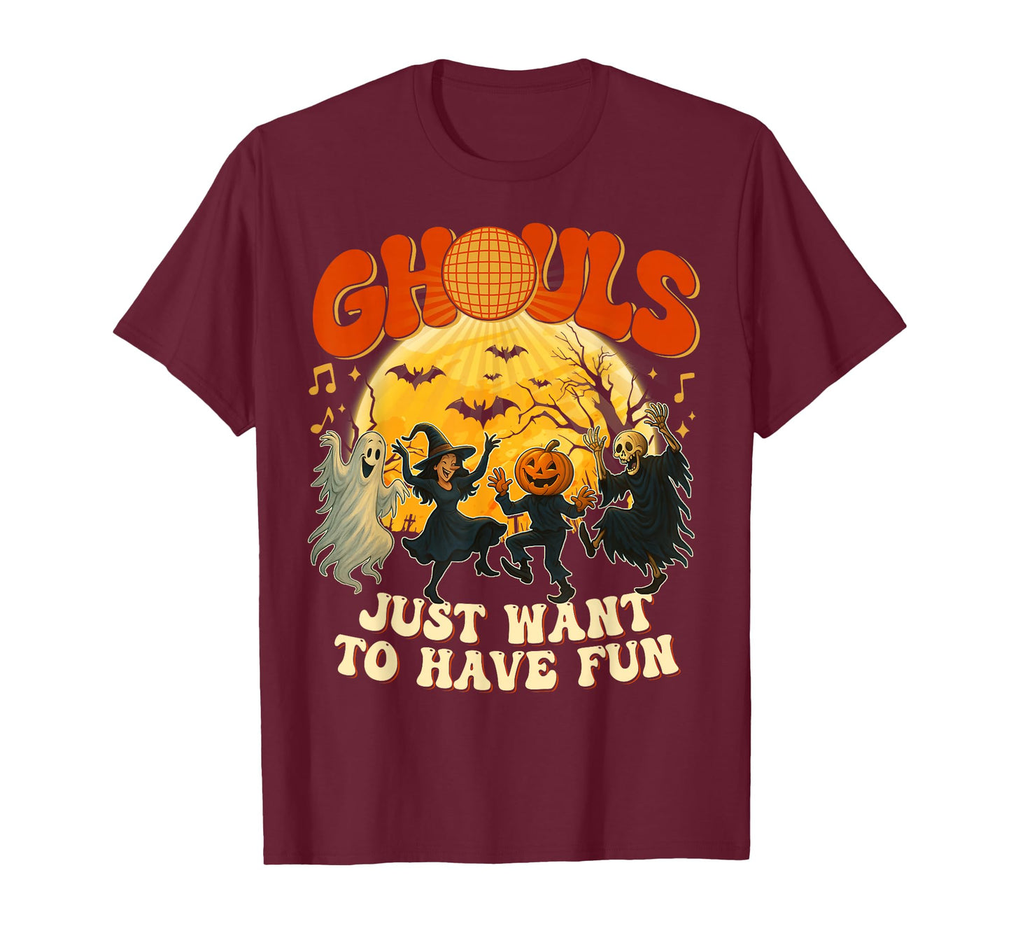 Ghouls Just Want to Have Fun Halloween Party Costume Gifts T-Shirt