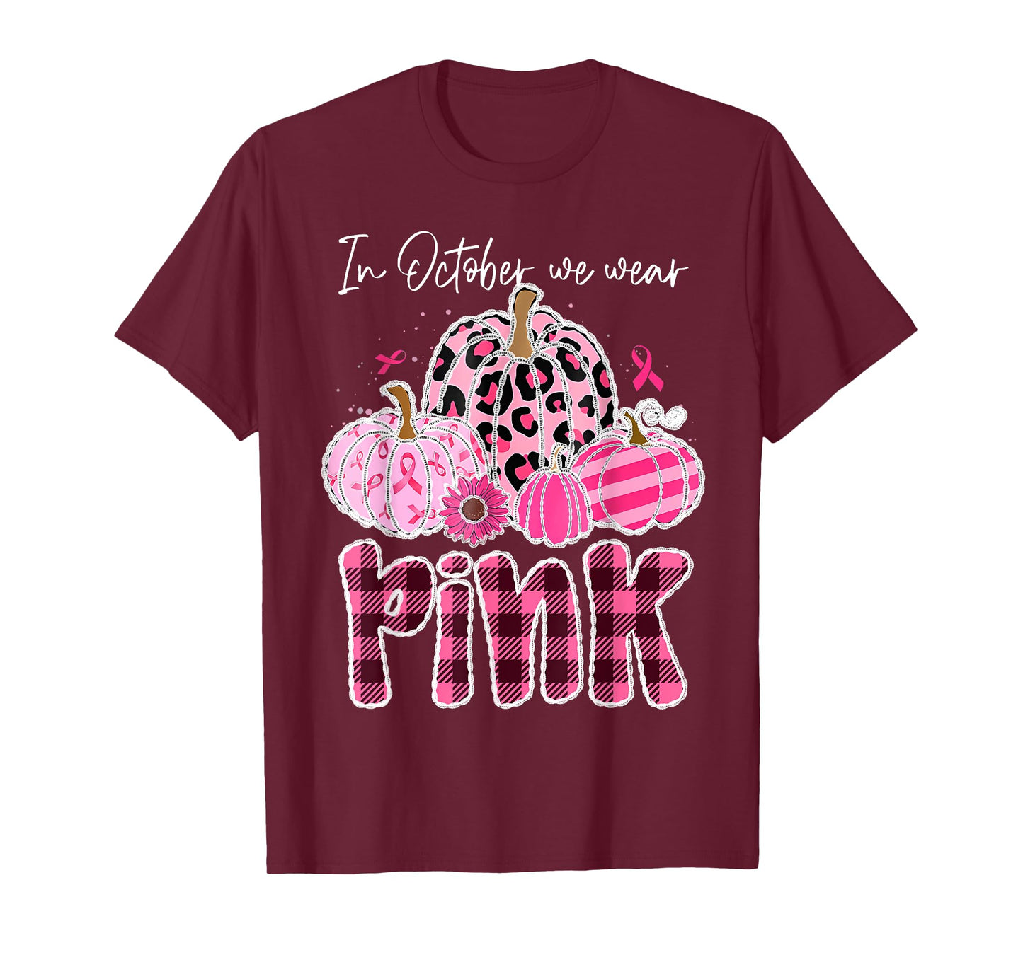 In October We Wear Pink Breast Cancer Awareness Pumpkin Fall T-Shirt