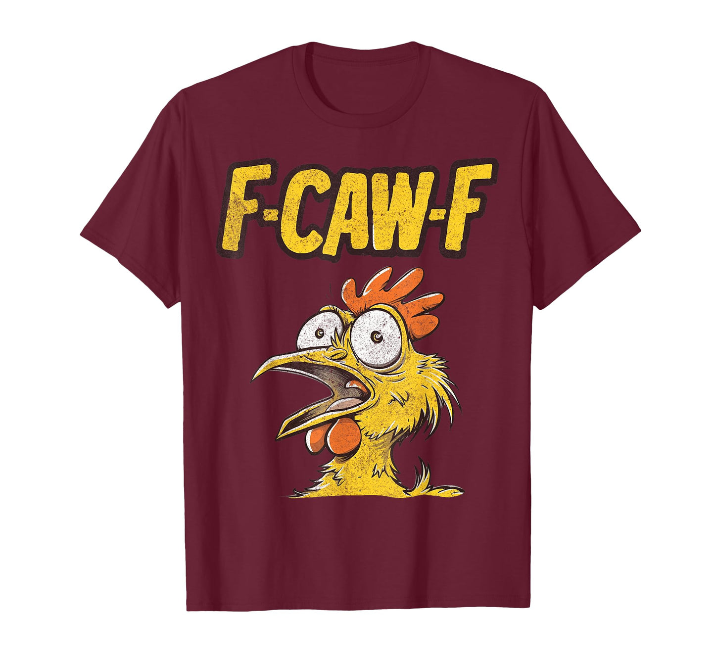 Funny F-Caw-F Chicken Fcawf Chicken Funny T-Shirt