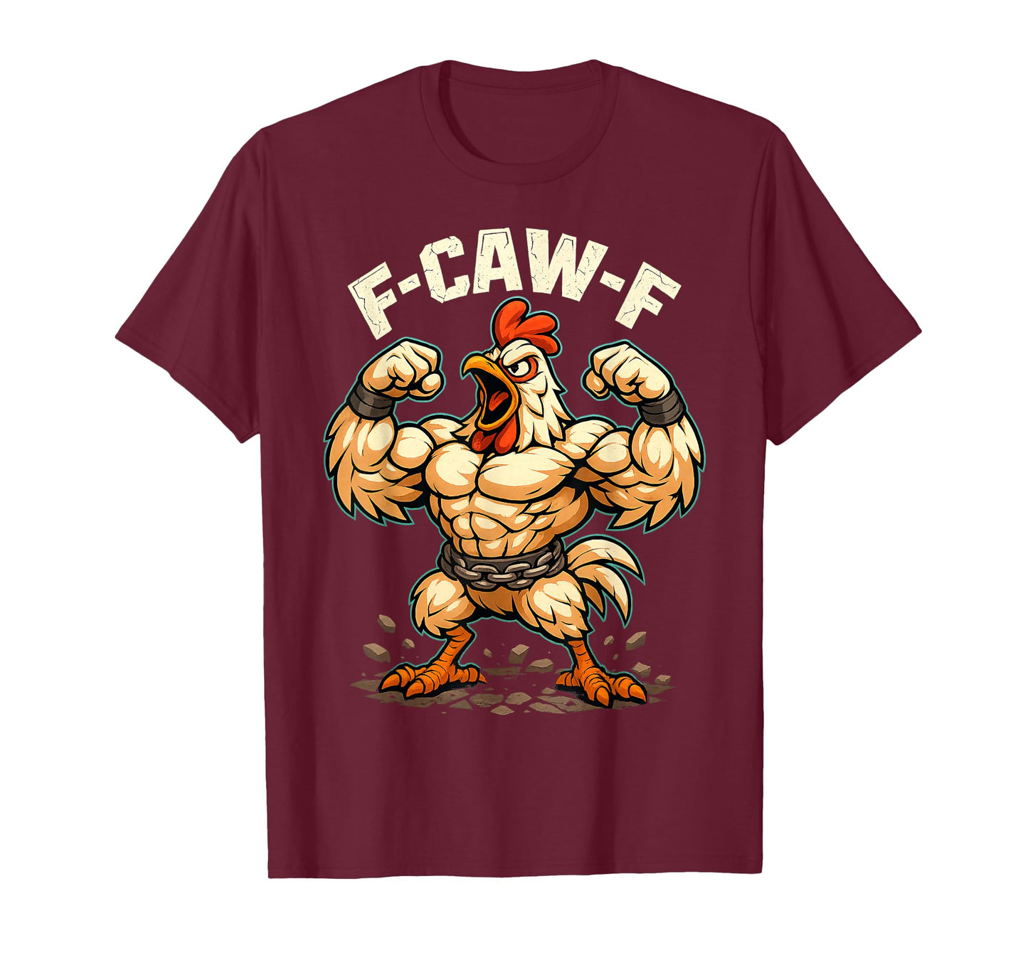 F-CAW-F Chicken Funny Sarcasm Irony Crazy Screaming F-CAW-F T-Shirt