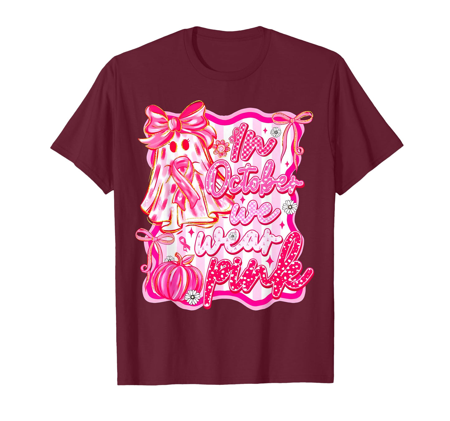 in October We Wear Pink Ghost Breast Cancer Awareness Women T-Shirt
