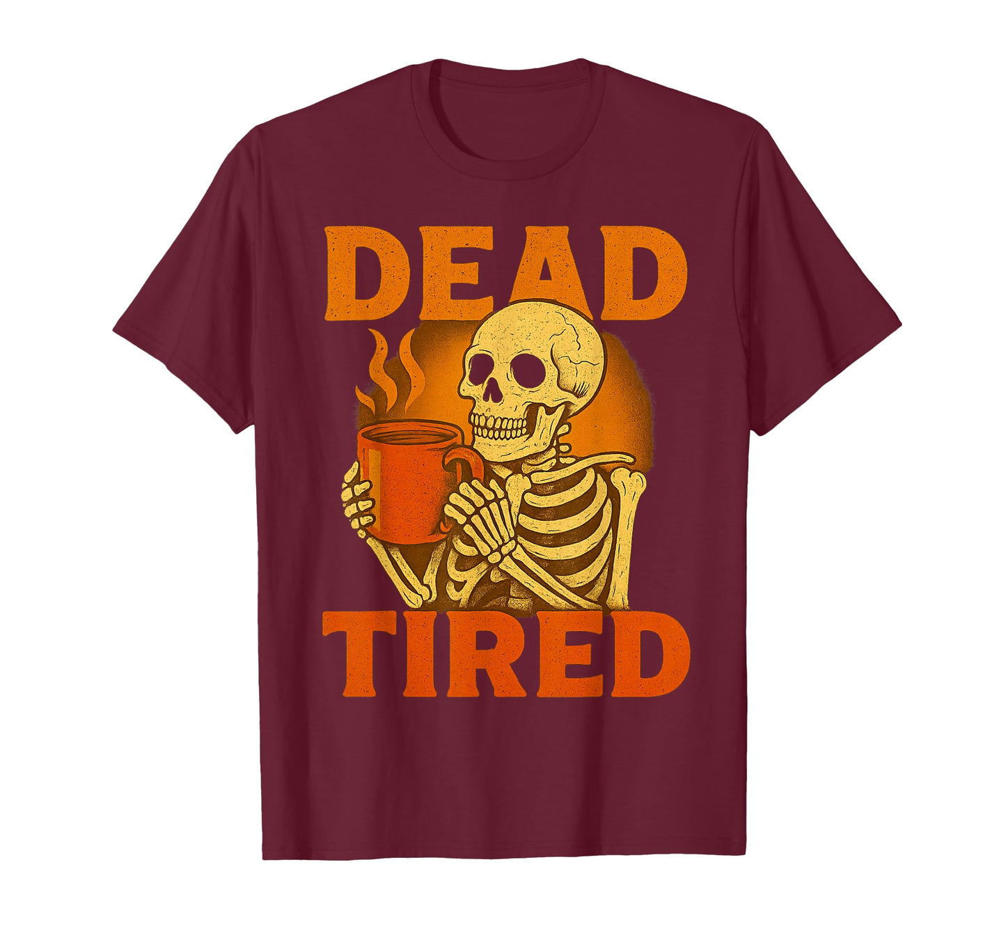 Halloween Skeleton Coffee Dead Tired Funny Costume T-Shirt