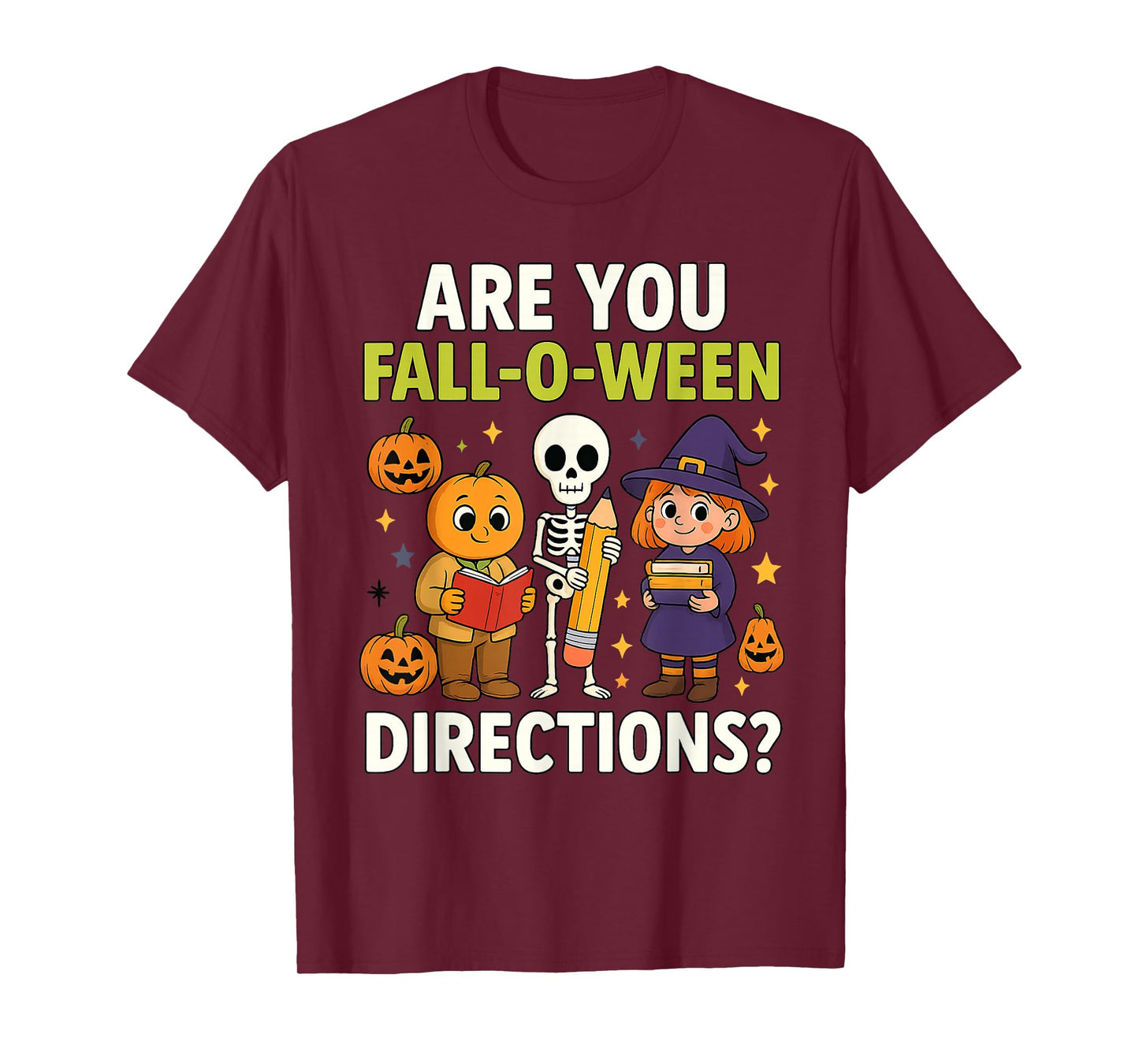 are You Fall O Ween Directions Funny Teacher Halloween T-Shirt