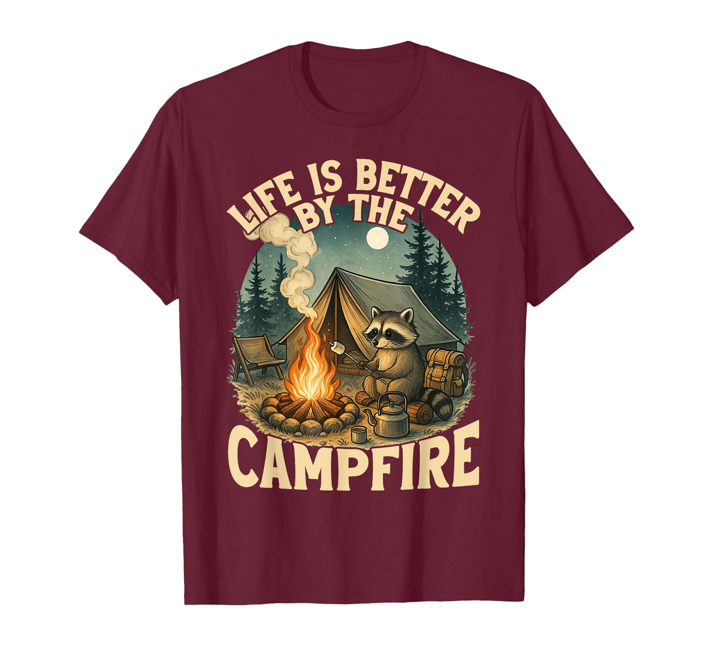 Life Is Better By The Campfire Smores Funny Raccoon Camping T-Shirt