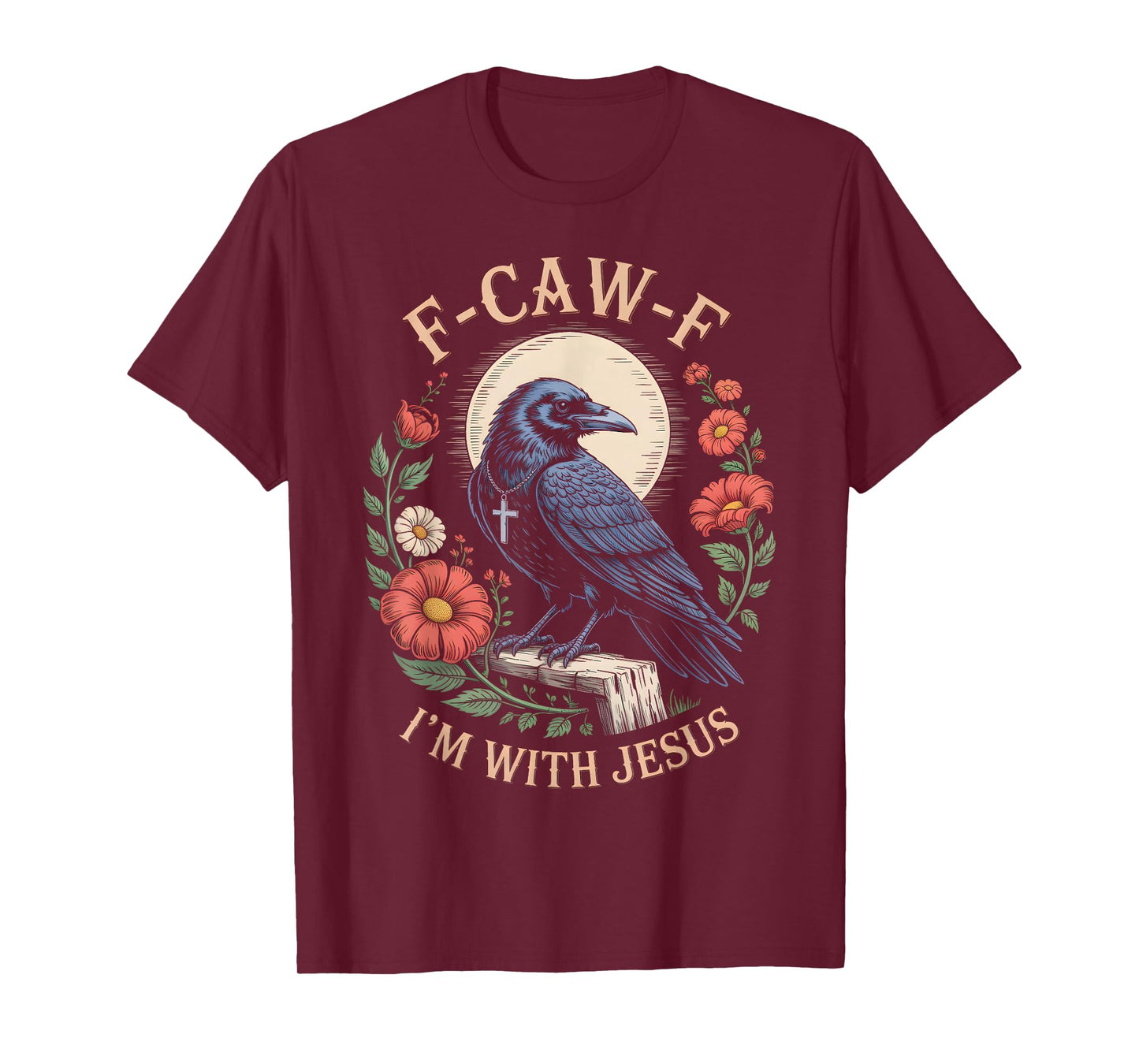 F Caw F Raven Jesus God Moon Cross Floral Spiritual Art T-Shirt