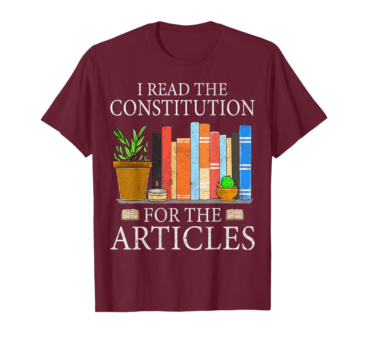 History Teacher I Read The Constitution For The Articles T-Shirt for Men Women