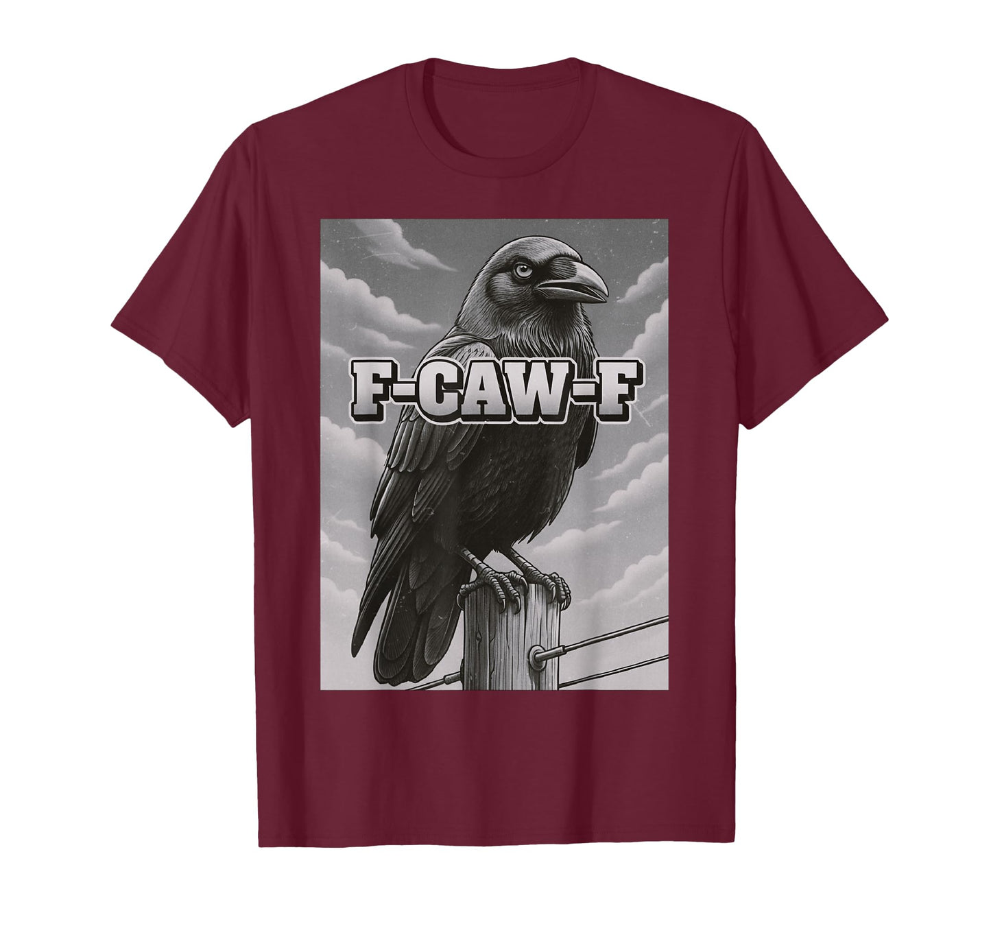 F-CAW-F Crow with Attitude Funny Sarcastic Retro Graphic T-Shirt