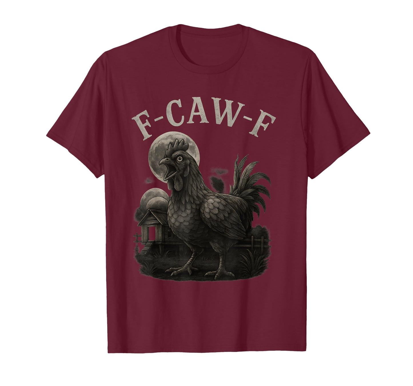 F-Caw-F - Funny Chicken Funny Crow Graphic Saying T-Shirt
