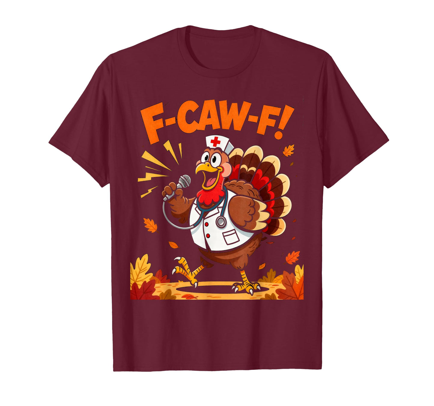 Funny Turkey Nurse Thanksgiving Celebration F-CAW-F T-Shirt