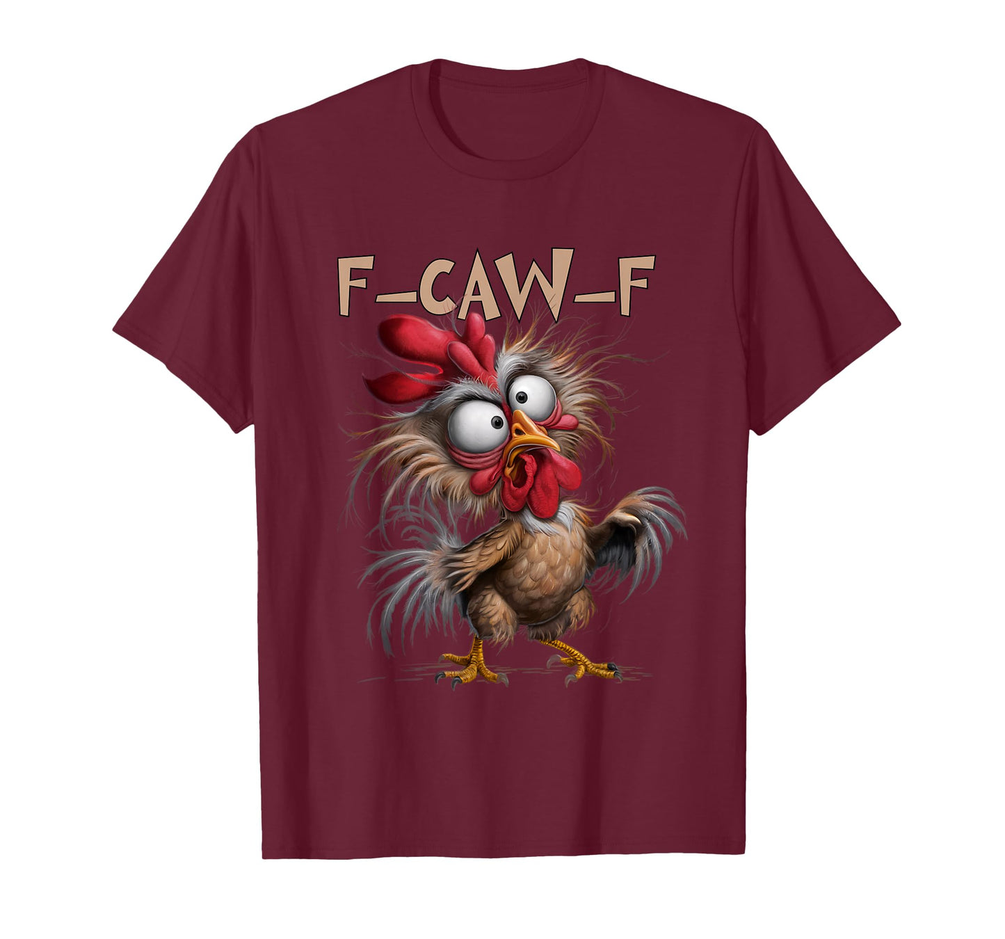 Chicken F-CAW-F Fcawf Chicken Pun Humor Funny Men Woman T-Shirt