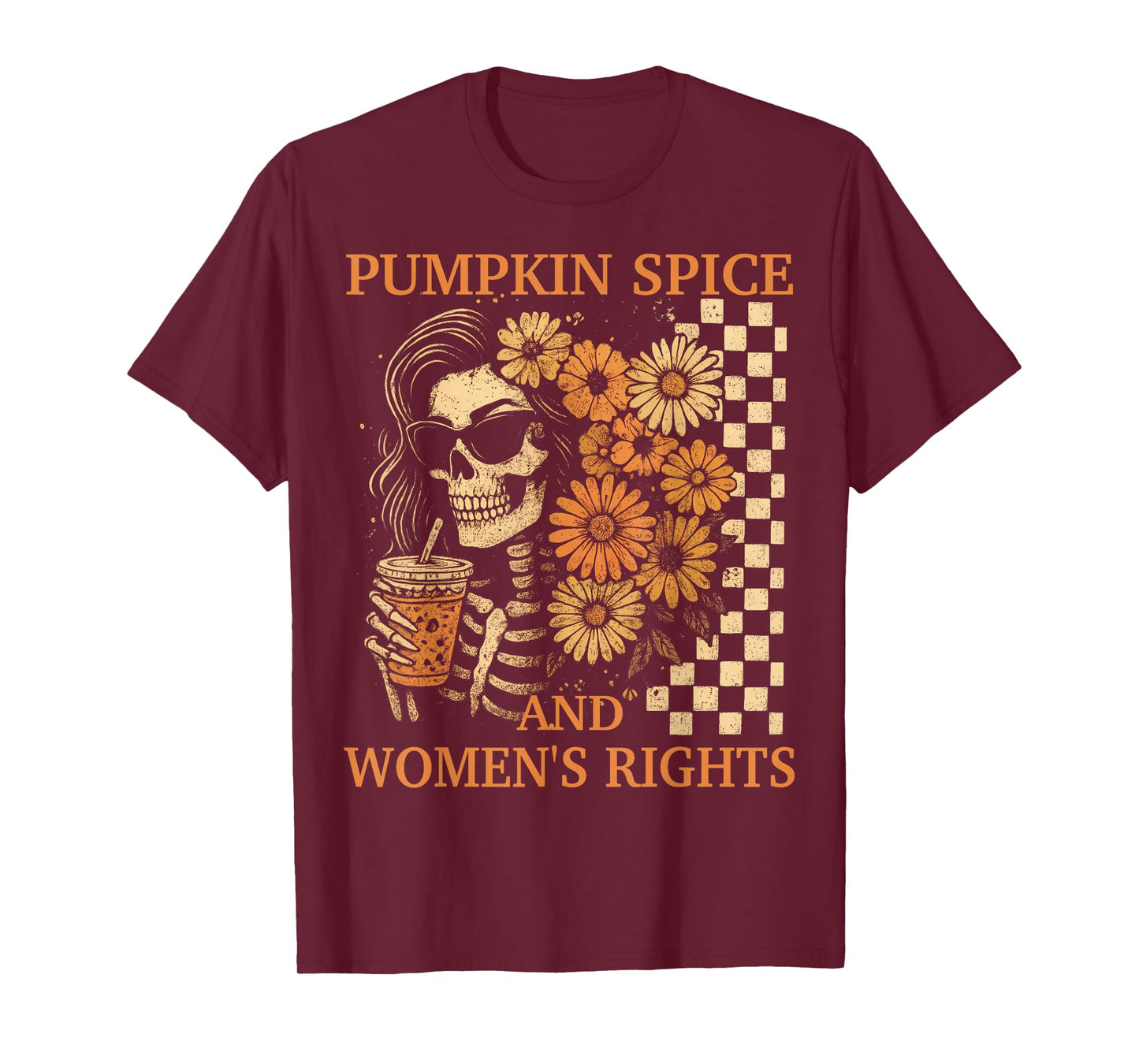 Pumpkin Spice and Women's Right Retro Skeleton Girl Feminist T-Shirt
