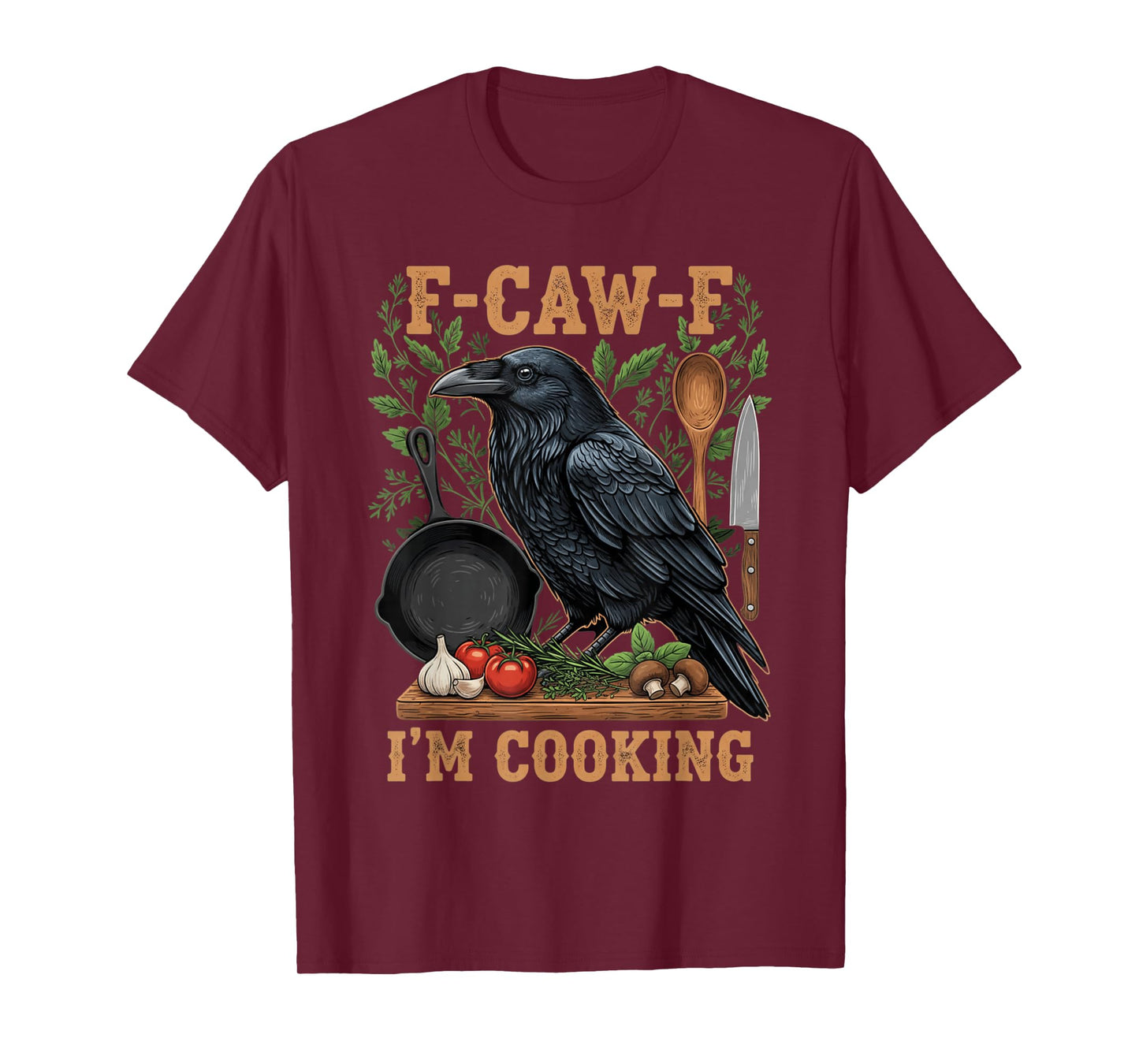 Funny Crow Cooking Pun F-Caw-F Meme T-Shirt