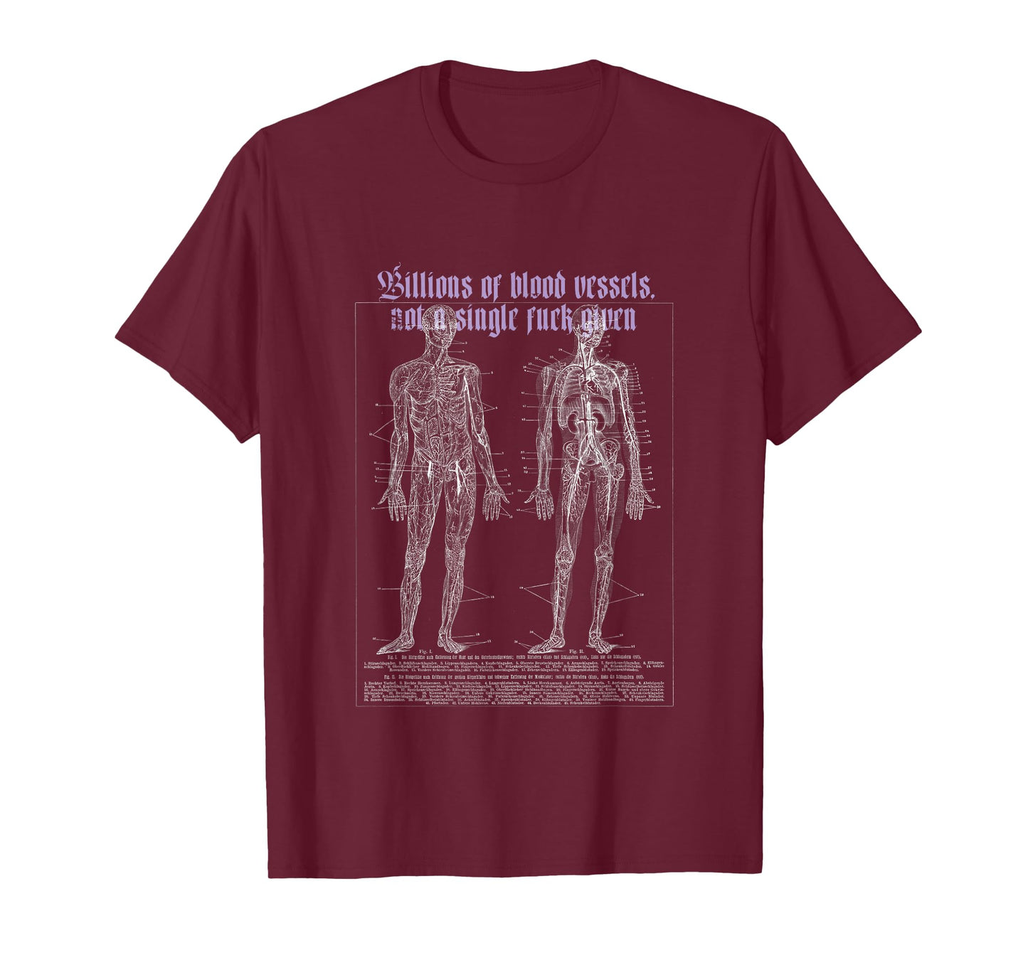 Billions of Blood Vessels, not a Single Fuck Given T-Shirt
