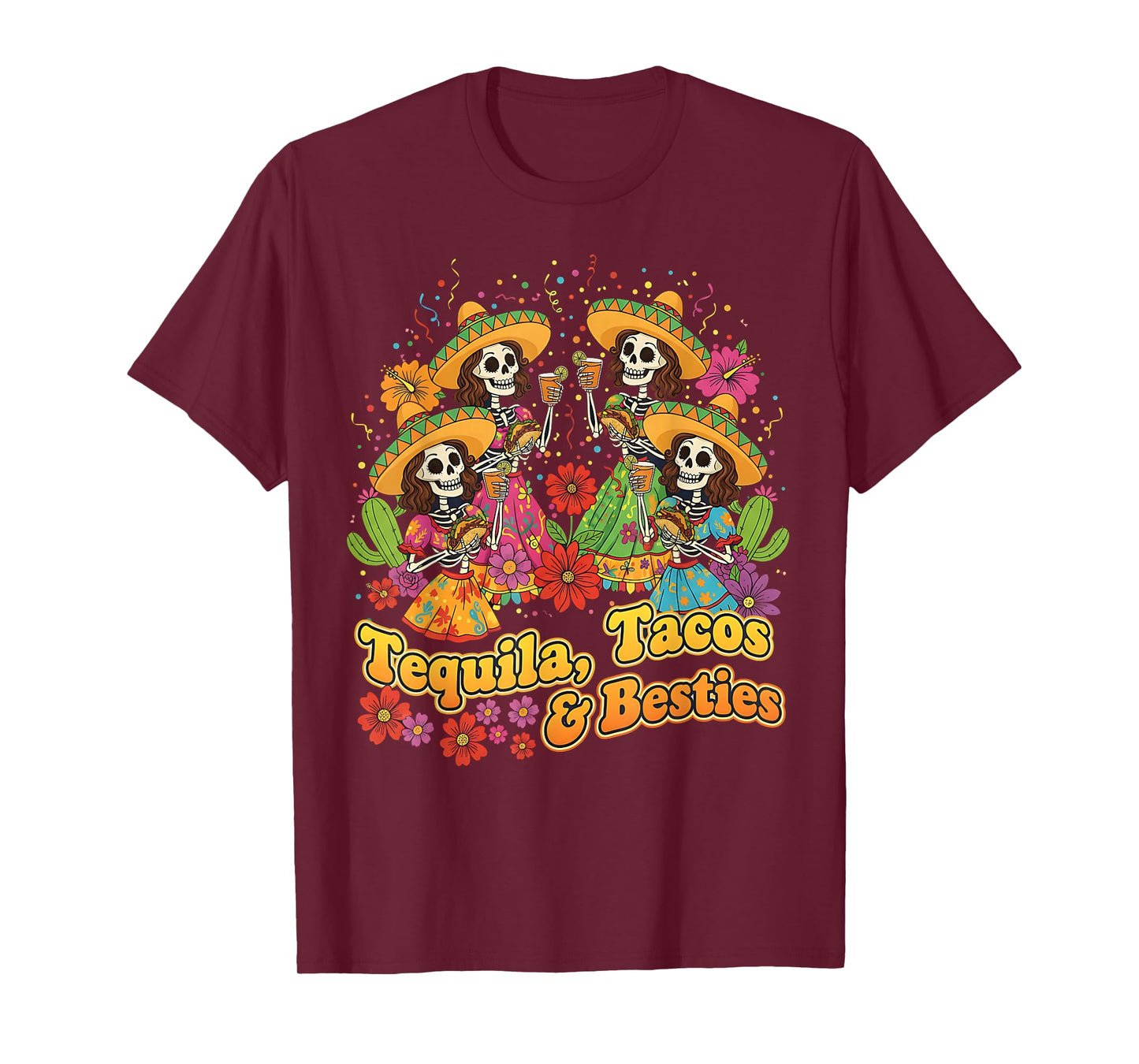 Girls Trip Tequila Tacos Besties Mexican Party Skeleton T-Shirt