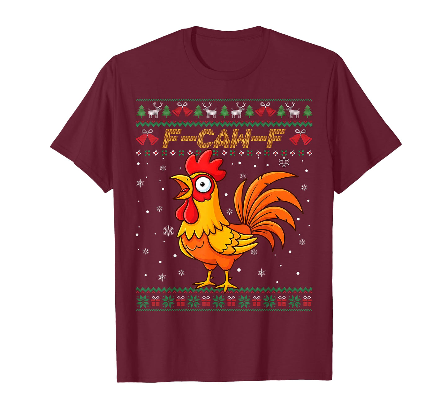 F-Caw-F Funny Chicken Humor Quote Christmas Ugly Sweater T-Shirt
