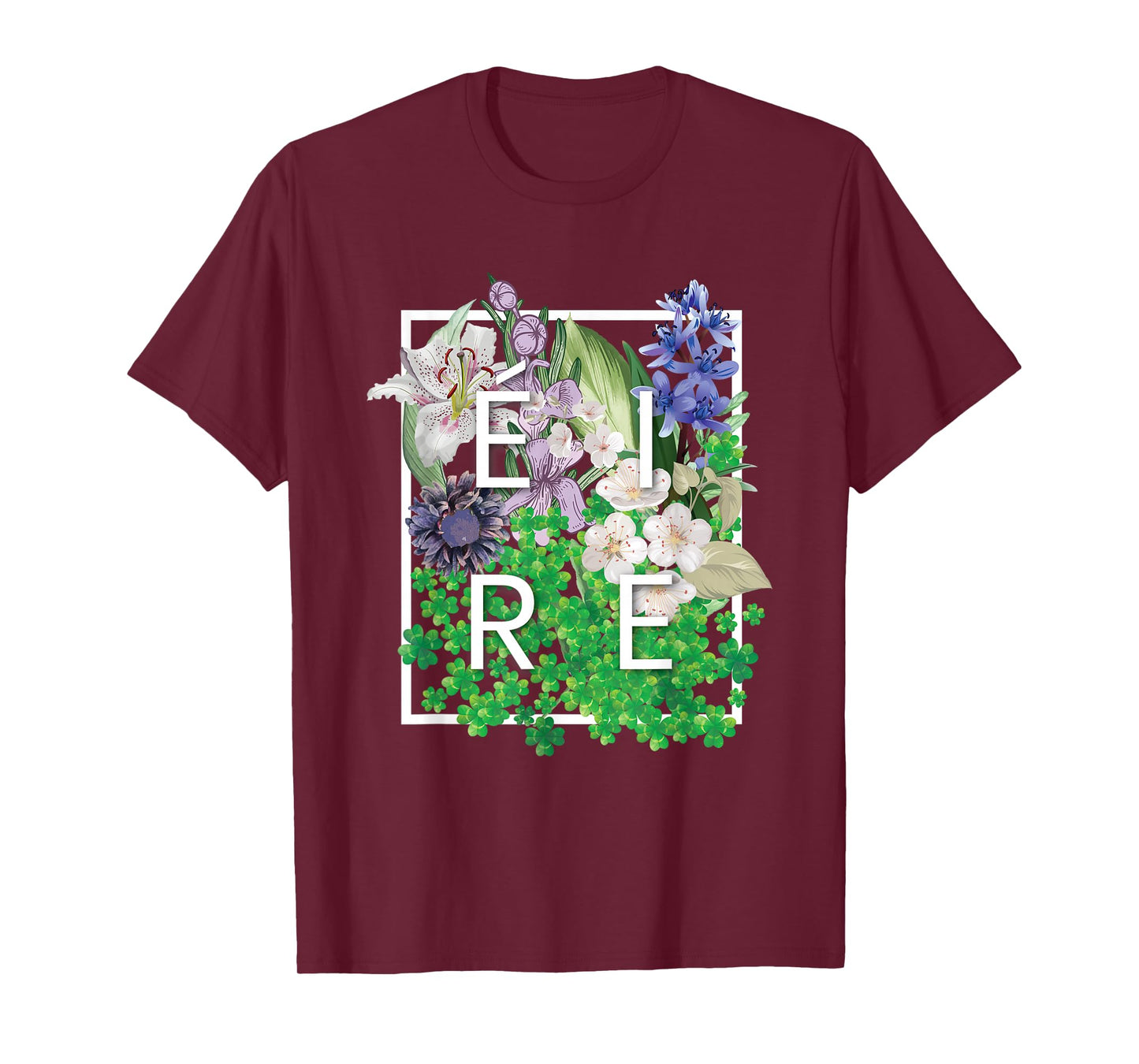 Flowers of Ireland Word Art - Irish Pride T-Shirt
