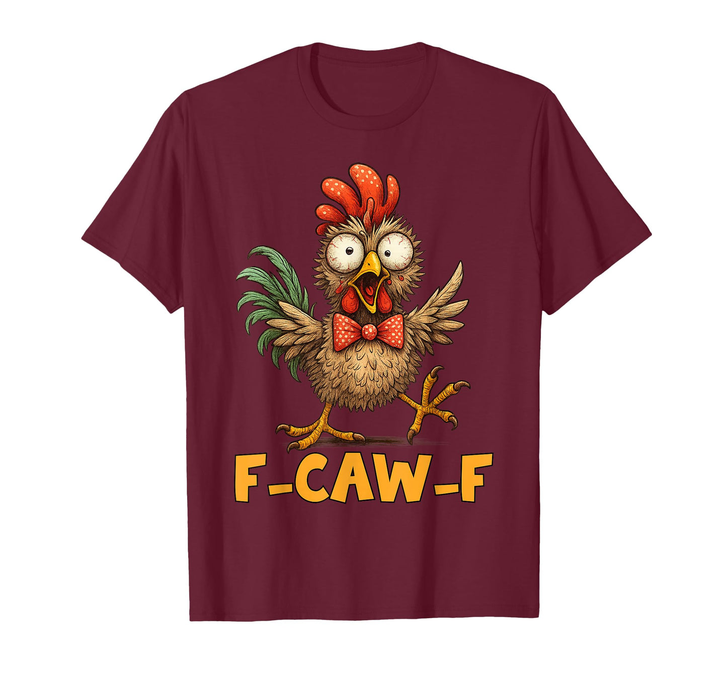 F-Caw-F Funny Chicken Humor Quote Rooster Meme Funny Bird T-Shirt