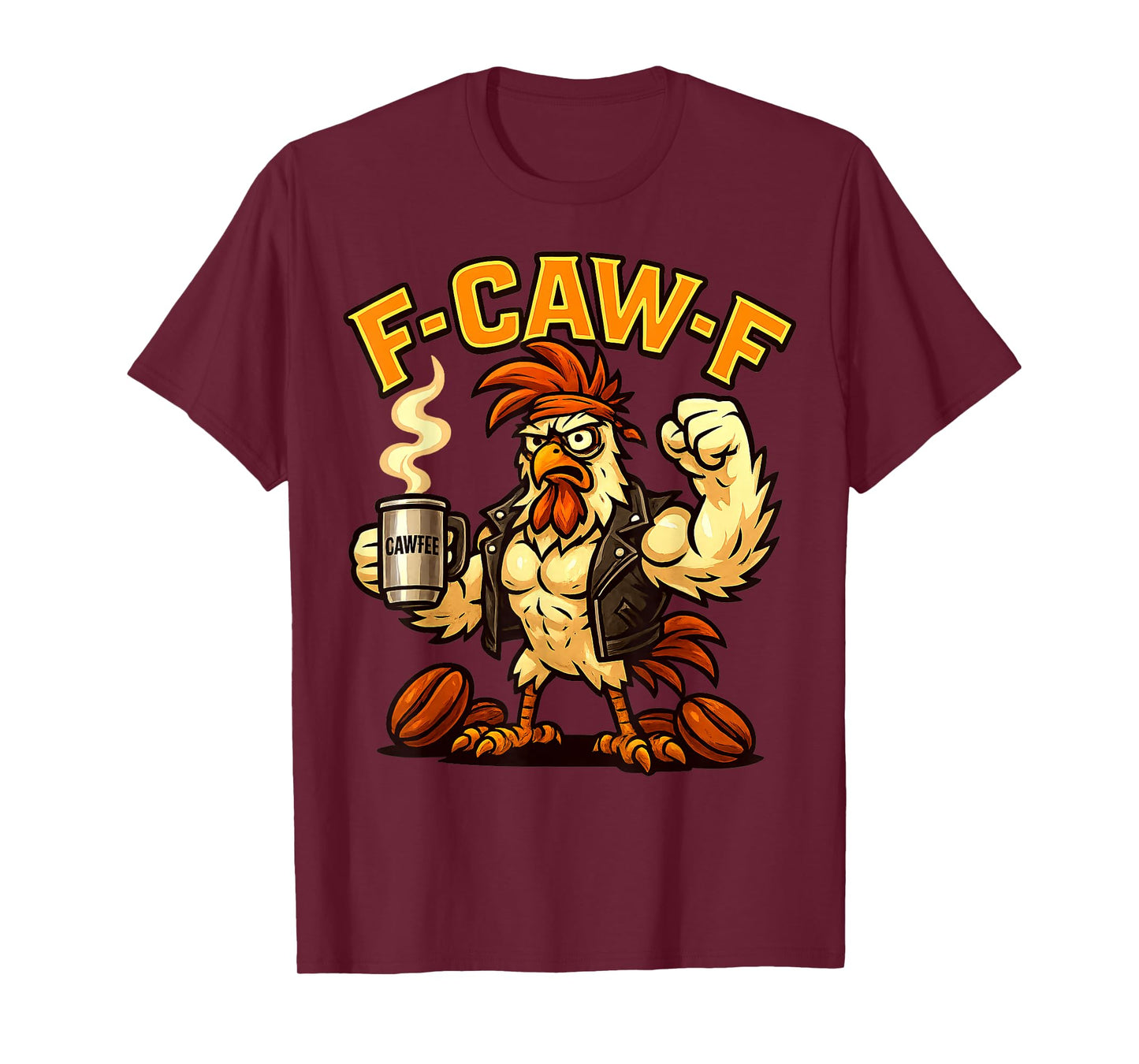 F-CAW-F Chicken Coffee Funny FCAWF Sarcasm Irony F-CAW-F T-Shirt