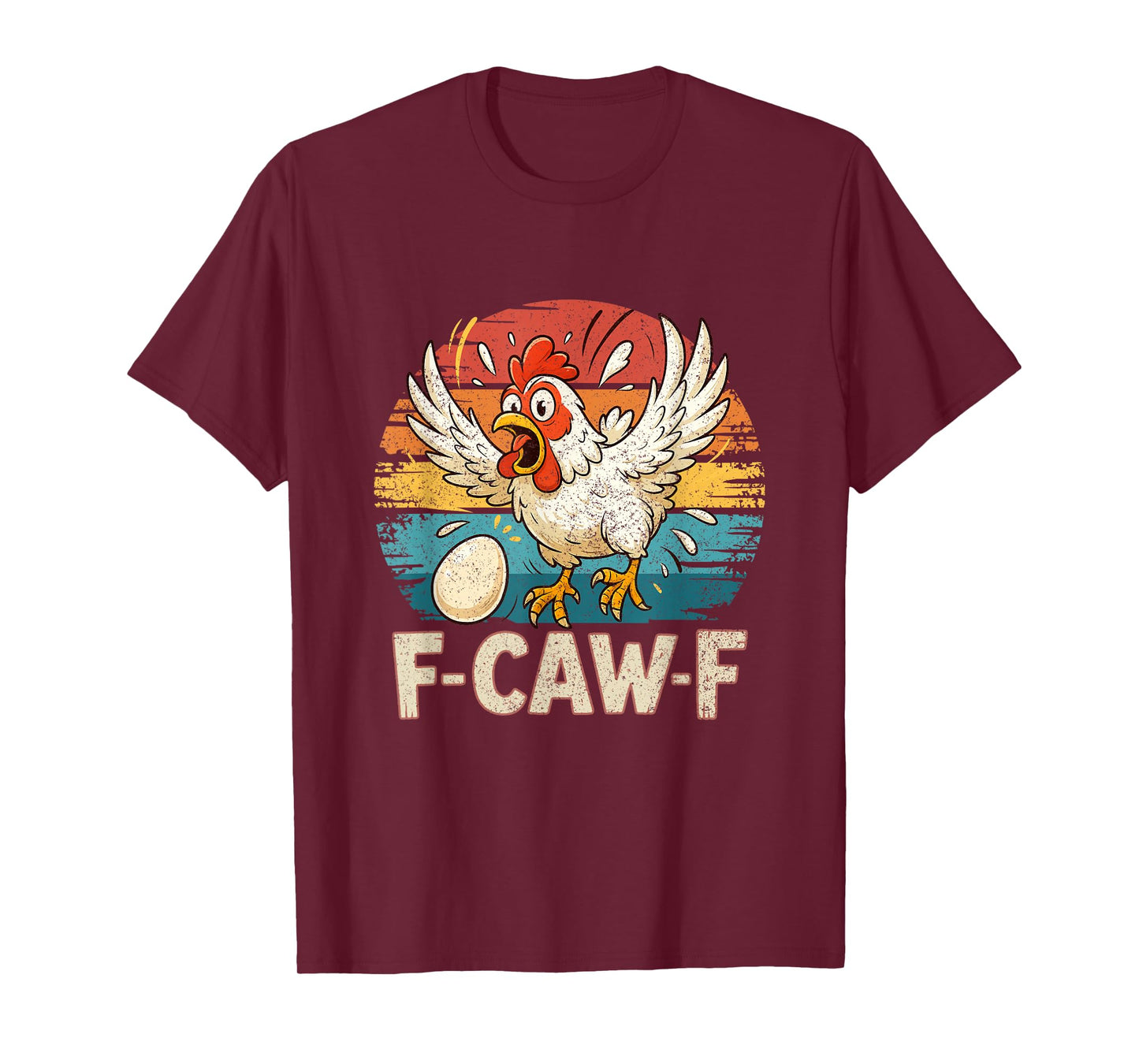 F Caw F Funny Chicken Farm Animal Humor Chicken Meme F-caw-F T-Shirt