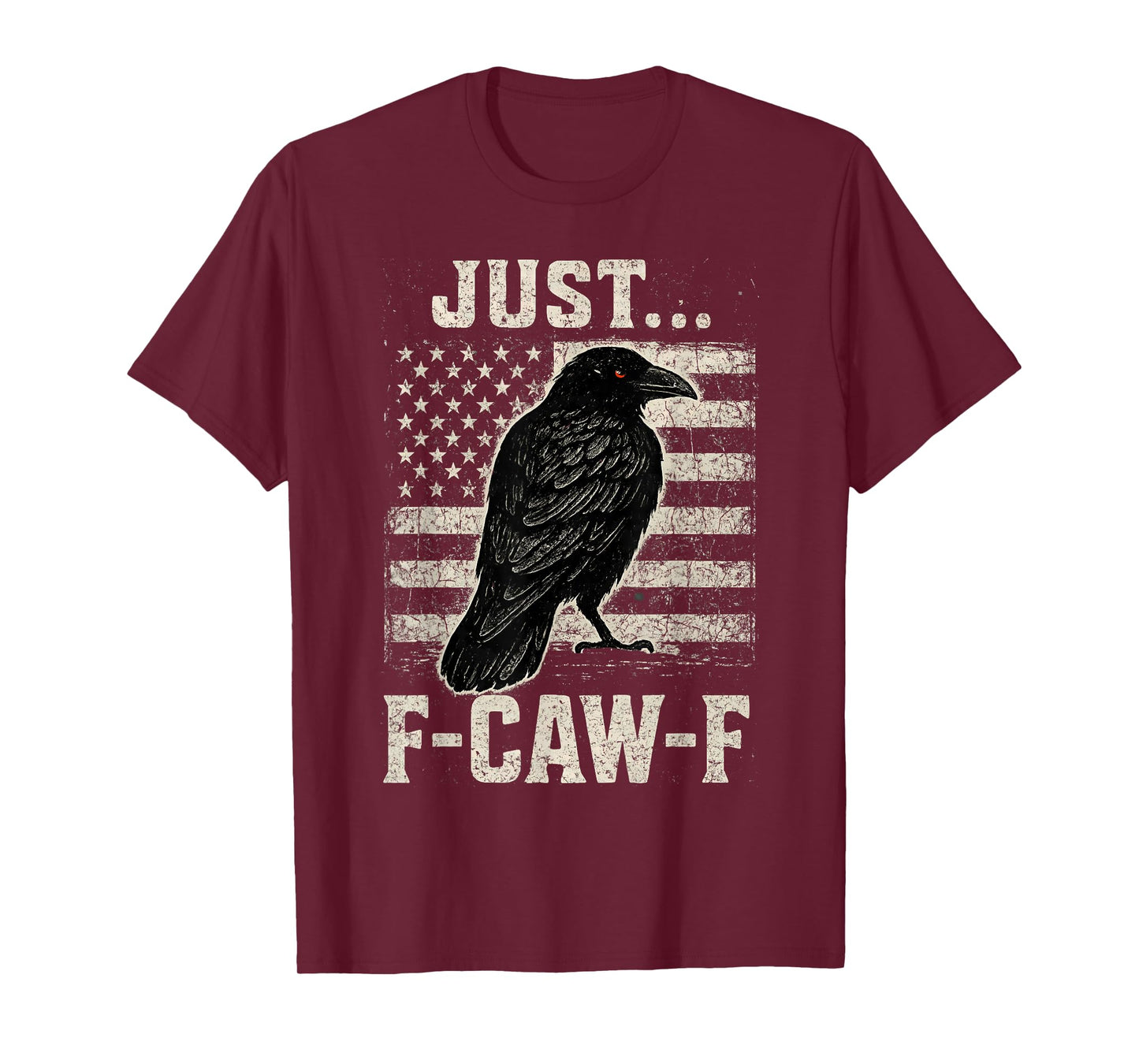 Just F Caw F Crow Shirt Vintage American Flag Fcawf Raven T-Shirt