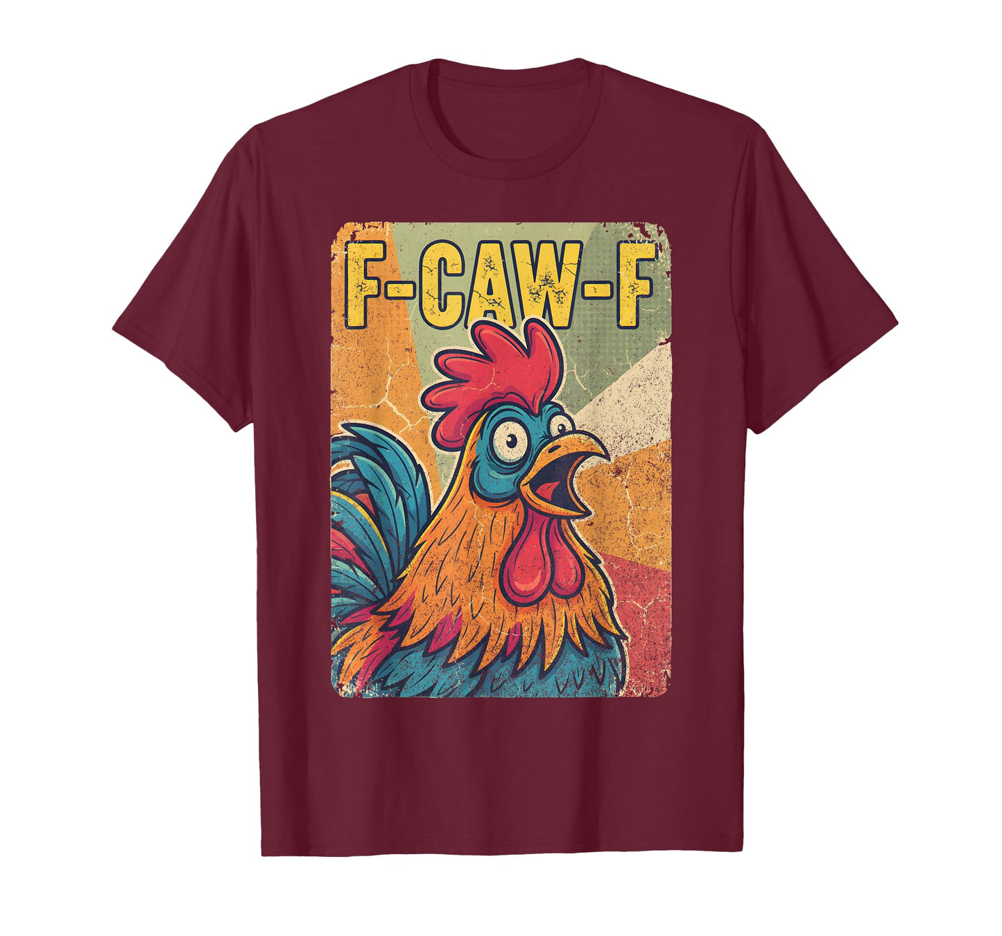 Vintage F-CAW-F Funny Chicken Humor Quote Rooster Meme T-Shirt