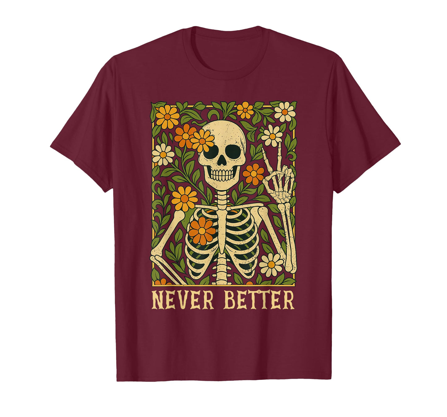 Never Better Spooky Floral Skeleton Halloween Costumes Women T-Shirt