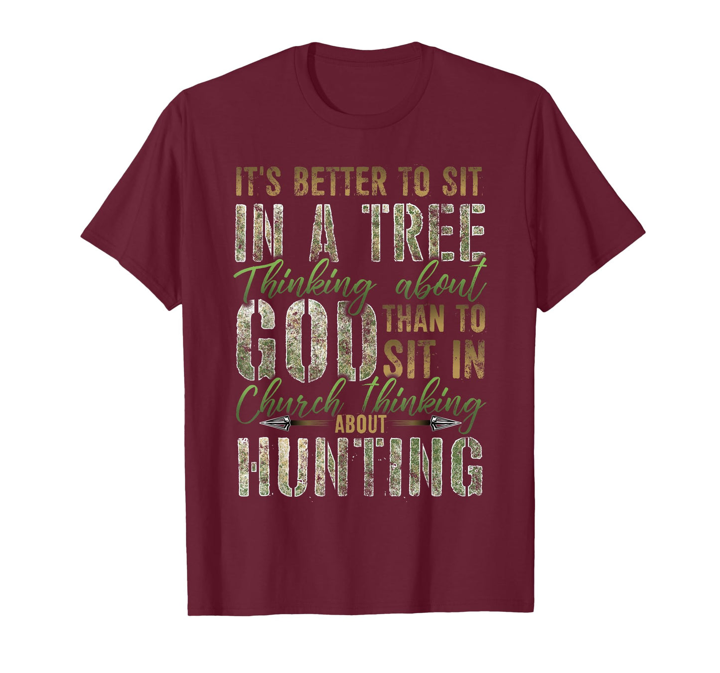 Better to Sit in a Tree Thinking about God Hunting T-Shirt T-Shirt