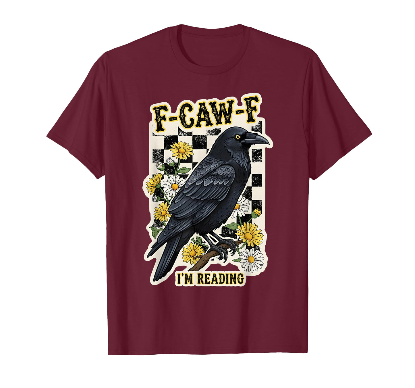 Funny F CAW F I'm Reading T-Shirt