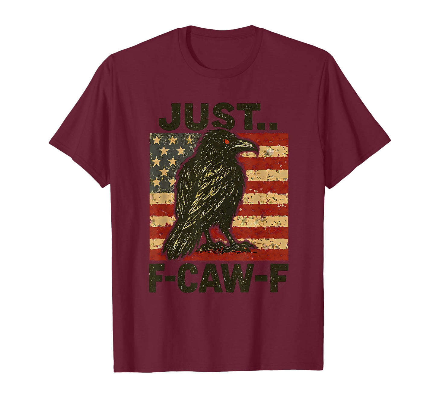 Just F Caw F Crow Shirt Vintage American Flag Fcawf Raven T-Shirt
