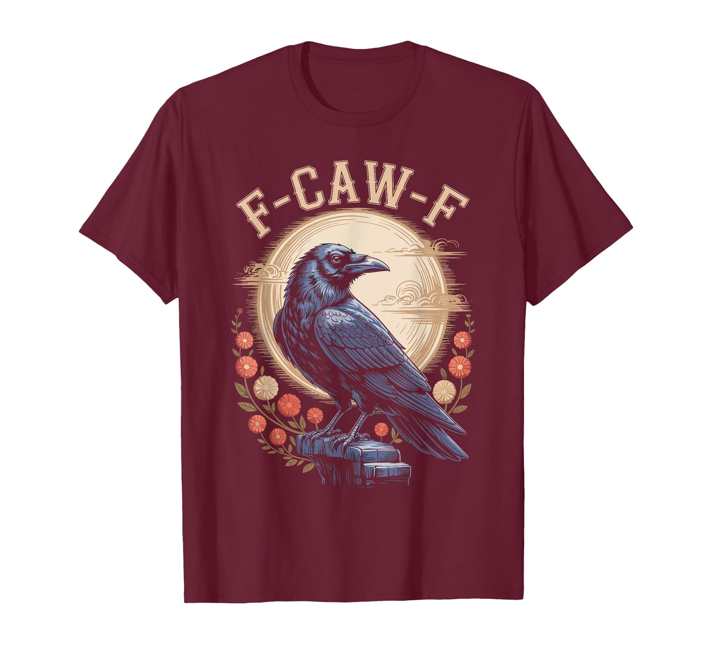 F Caw F Raven Bird Saying Graphic F Caw F Crow T-Shirt