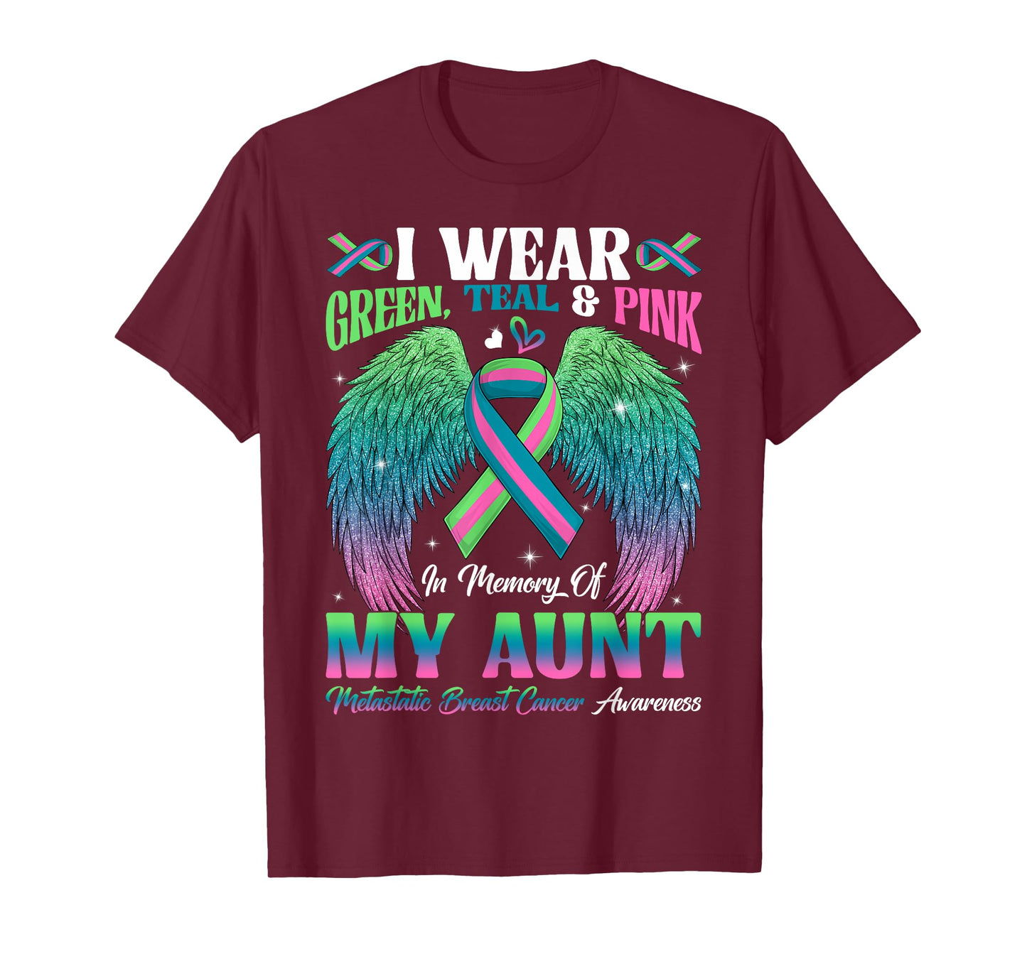 Green Teal Pink In Memory Of My Aunt Metastatic Breast Cance T-Shirt
