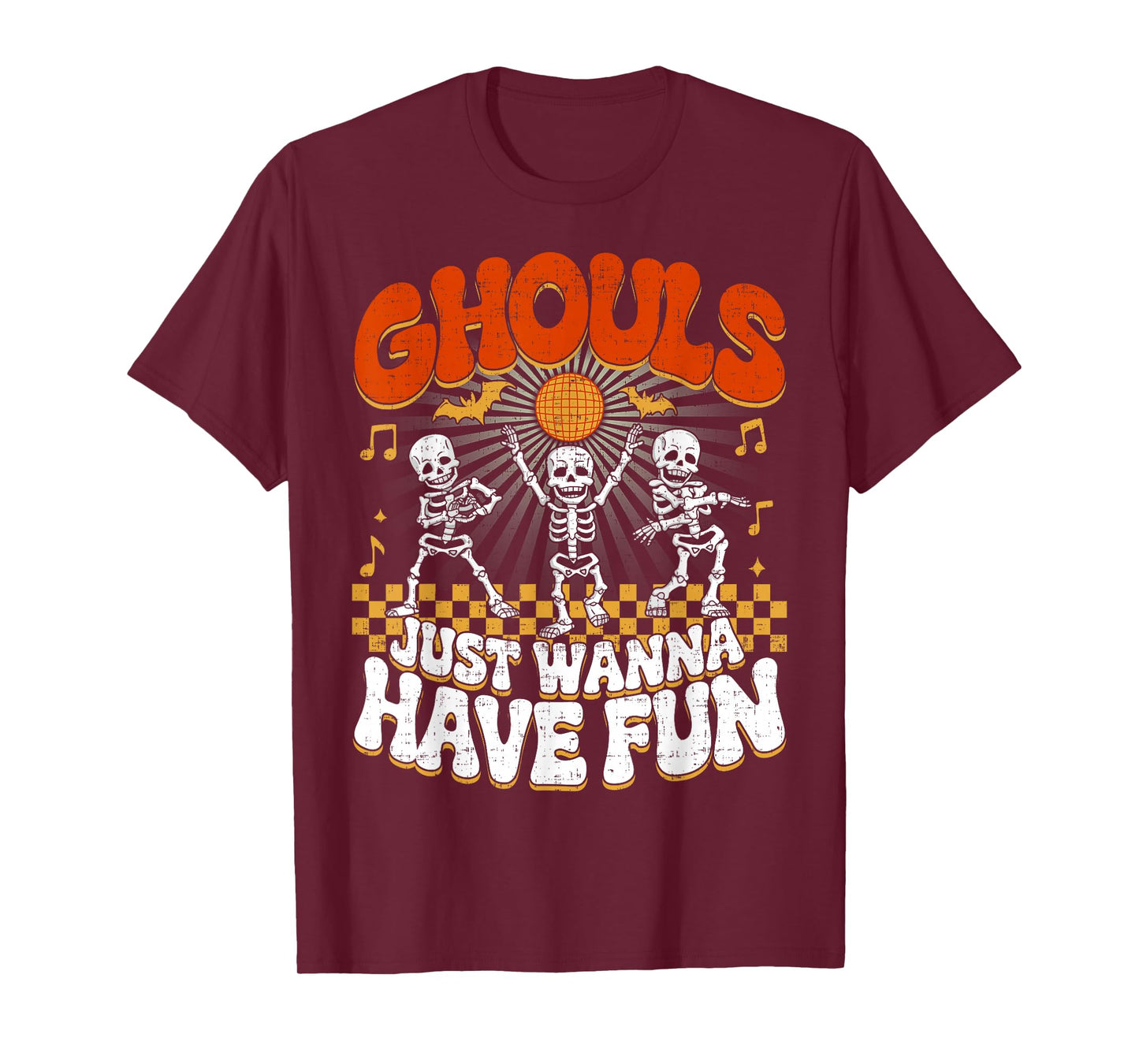 Ghouls Just Wanna Have Fun - Ideas Skeletons Funny Halloween T-Shirt
